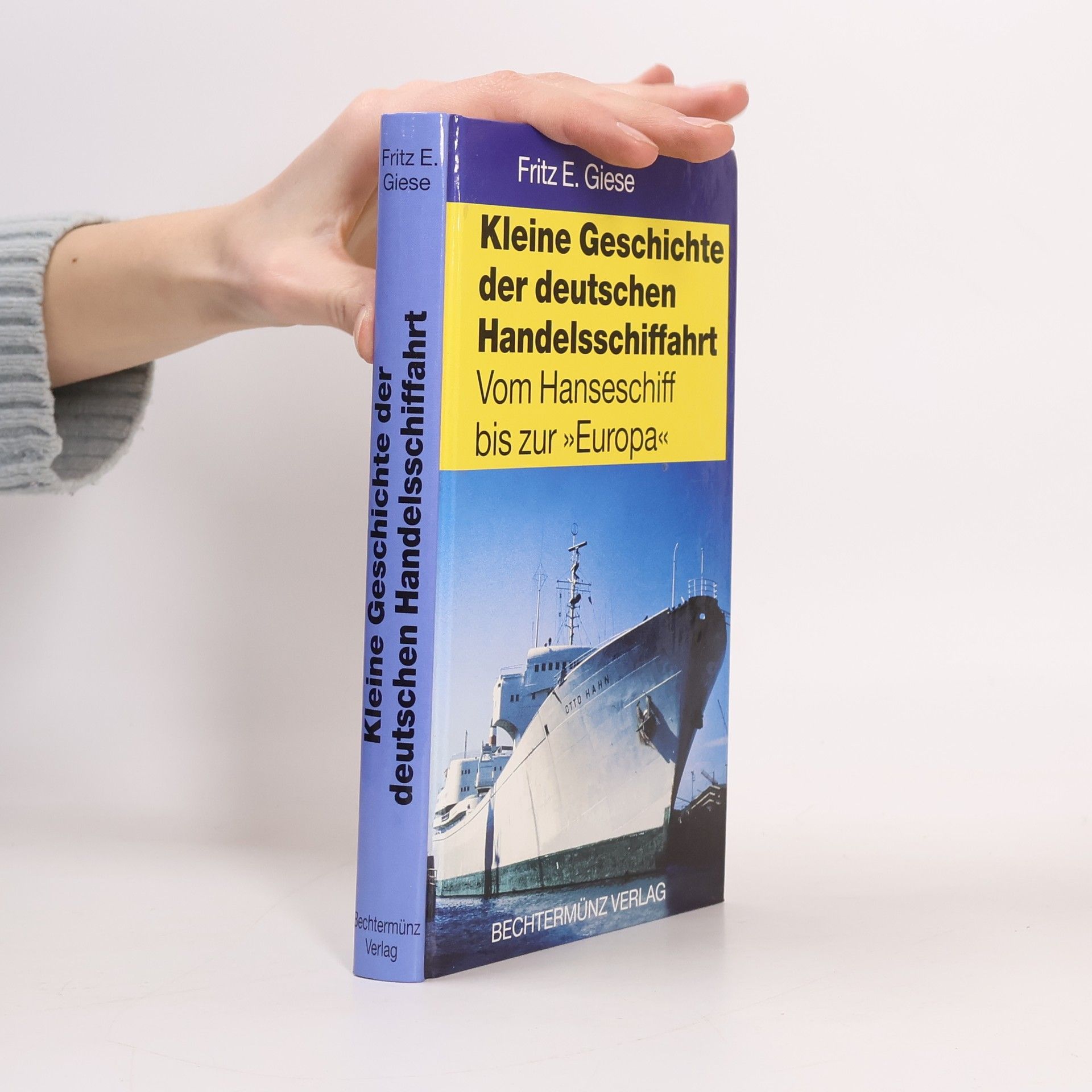 Fritz Ernst Giese Kleine Geschichte der deutschen Handelsschiffahrt