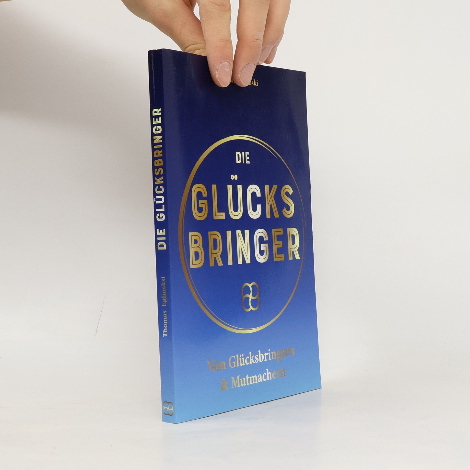 Die Glücksbringer. Von Glücksbringern & Mutmachern