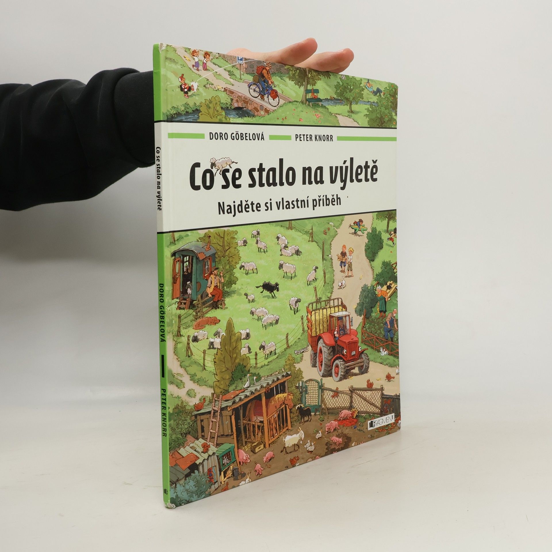 Doro Göbel Co se stalo na výletě : najděte si vlastní příběh