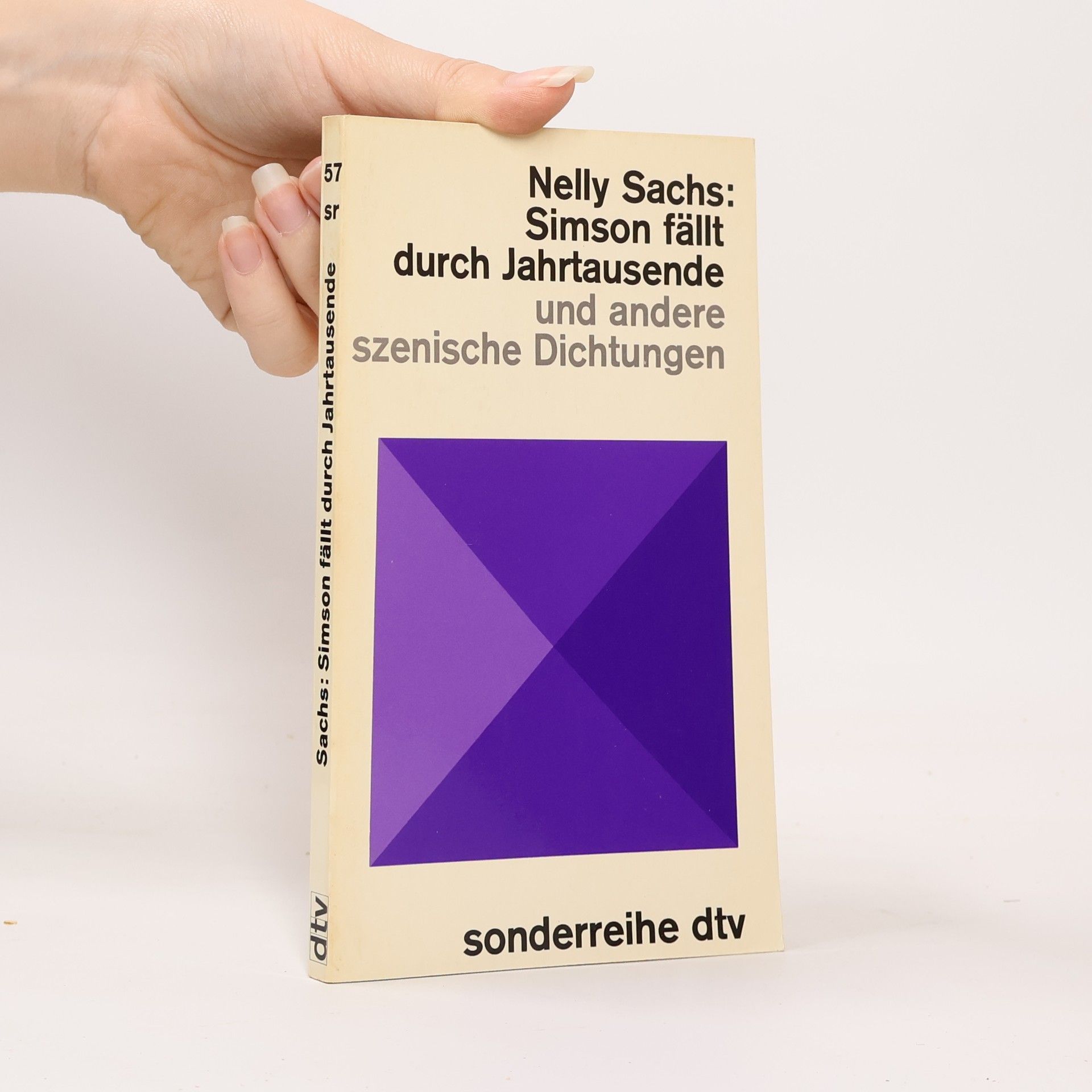 Nelly Sachs Simson fällt durch Jahrtausende und andere szenische Dichtungen