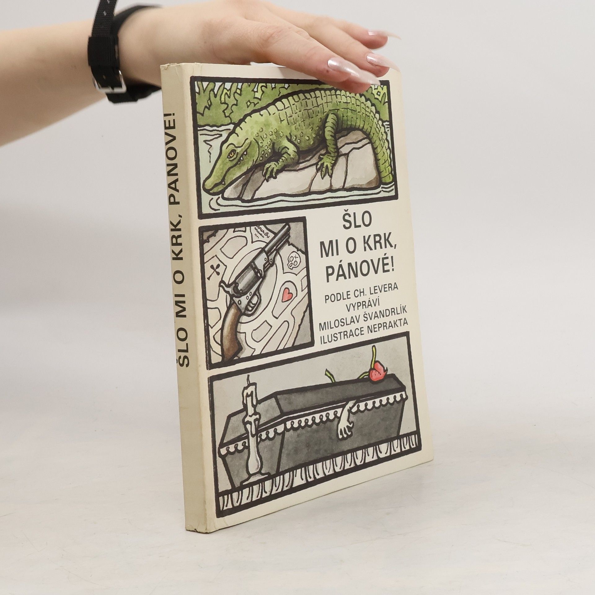 Charles Lever Šlo mi o krk, pánové