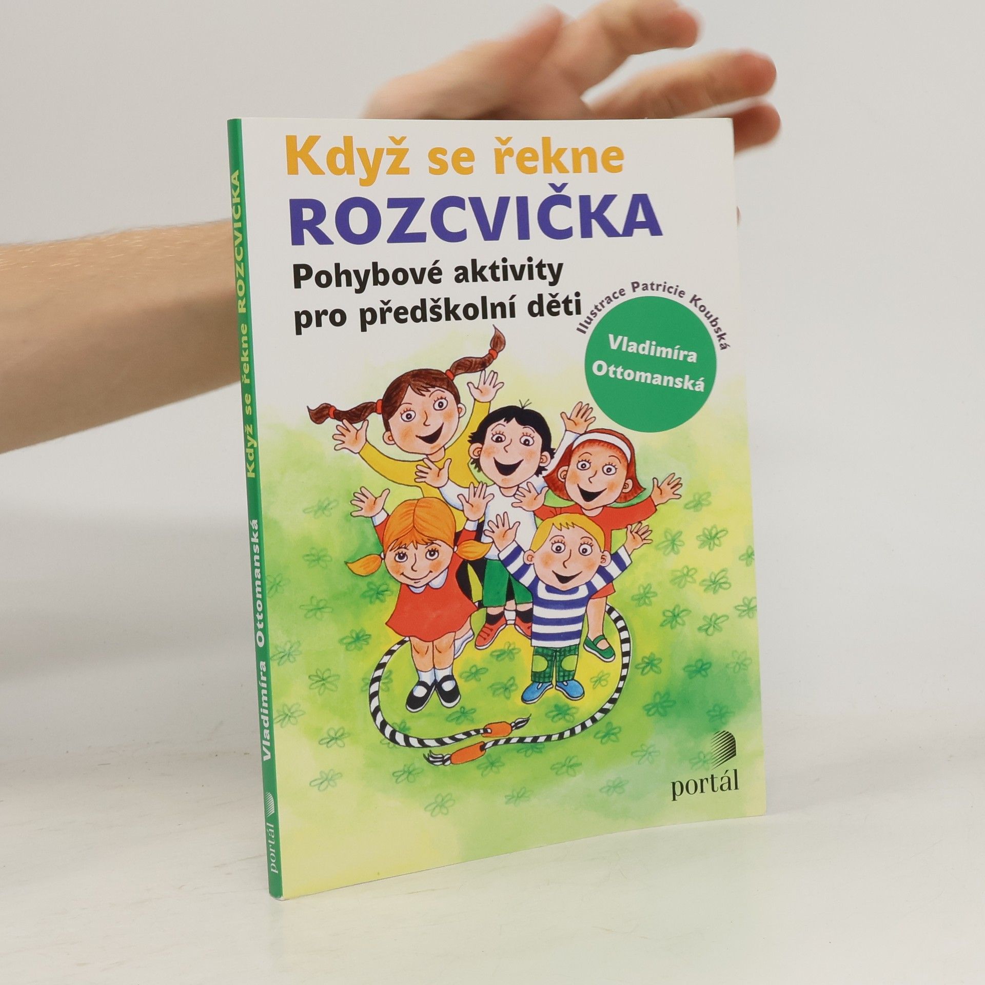 Vladimíra Ottomanská Když se řekne rozcvička. Pohybové aktivity pro předškolní děti