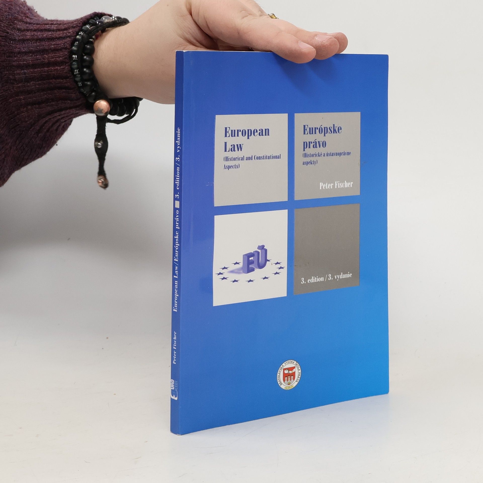 European law: Historical and Constitutional Aspects. Europské právo: Historické a ústavnoprávne aspekty