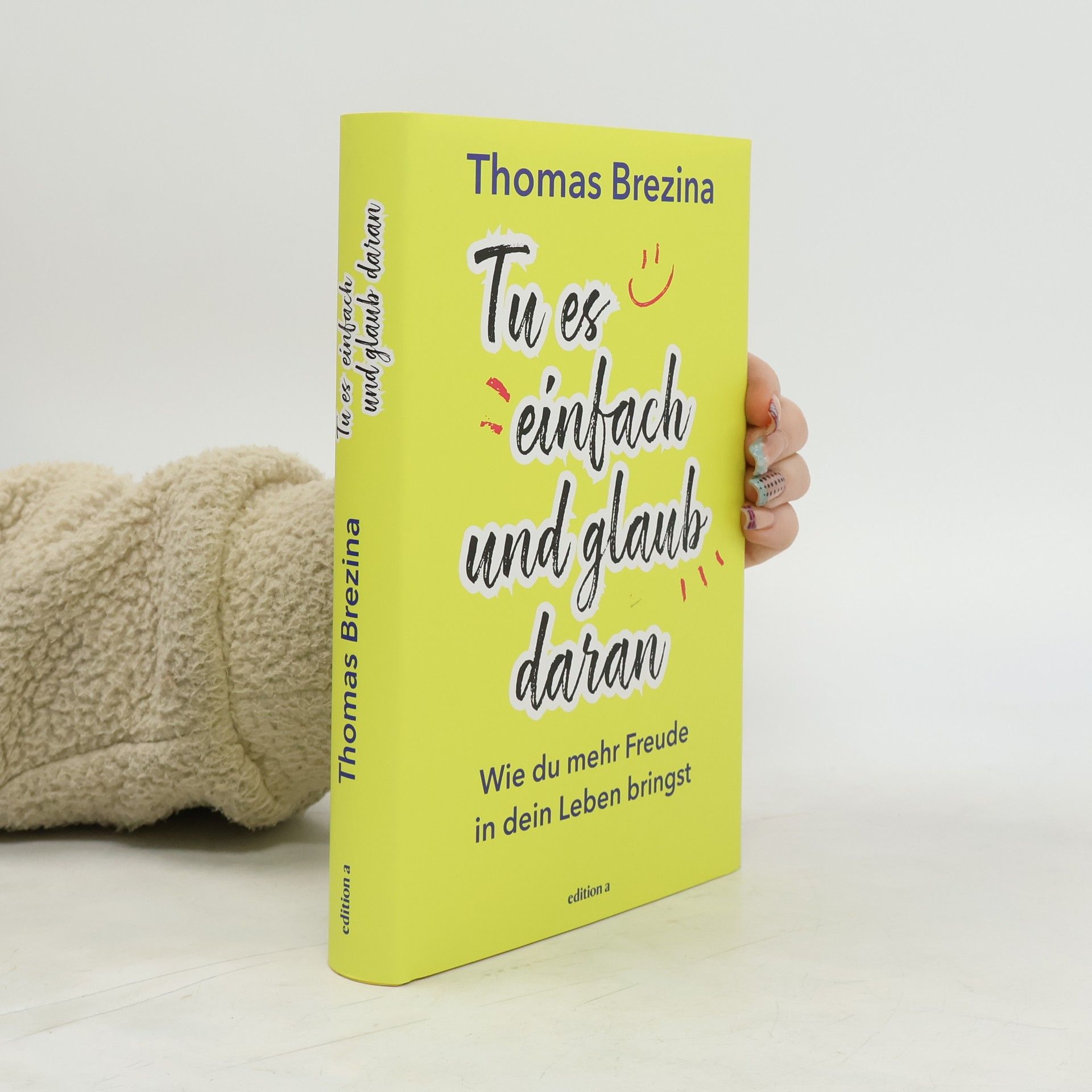 Thomas Brezina Tu es einfach und glaub daran