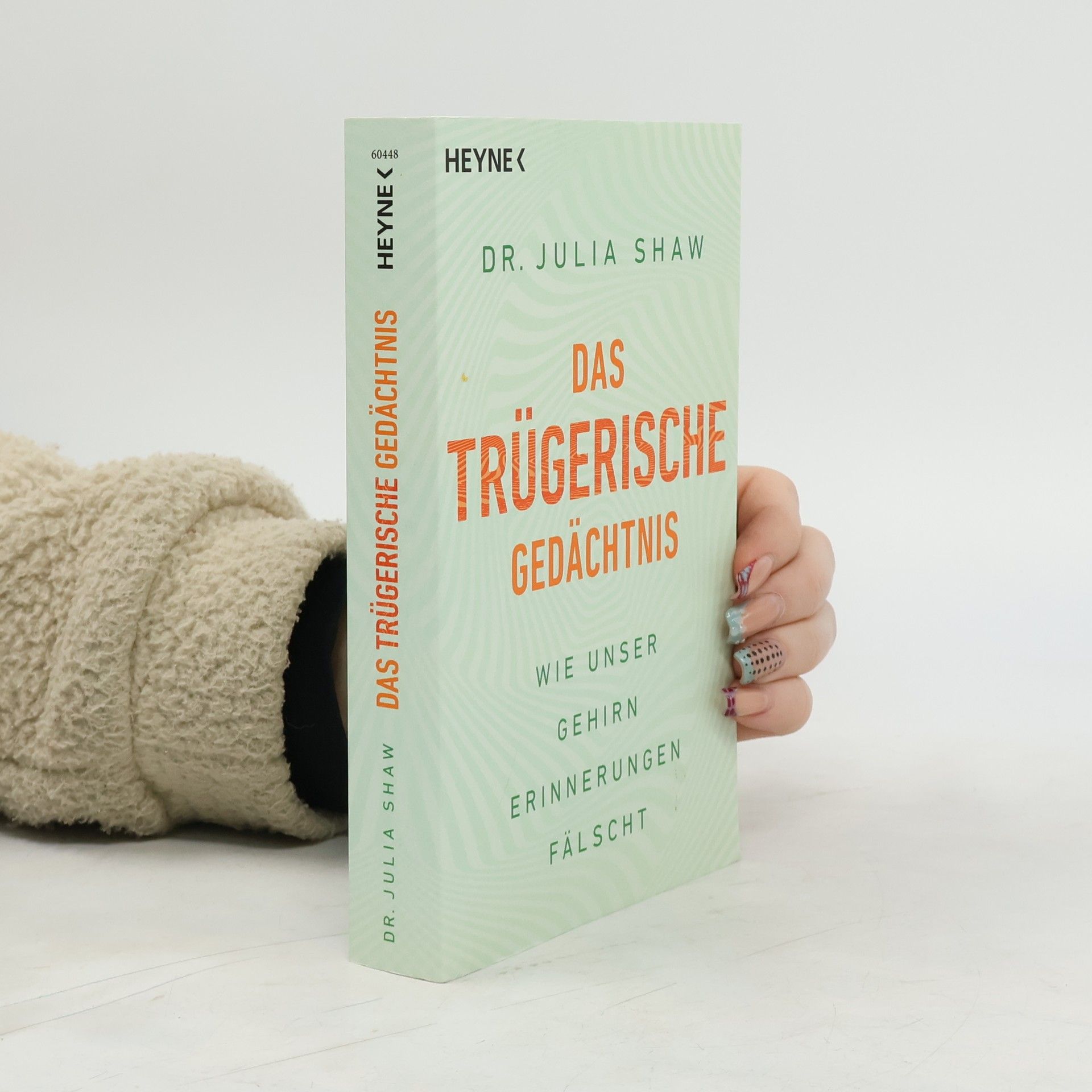 Julia Shaw Das trügerische Gedächtnis