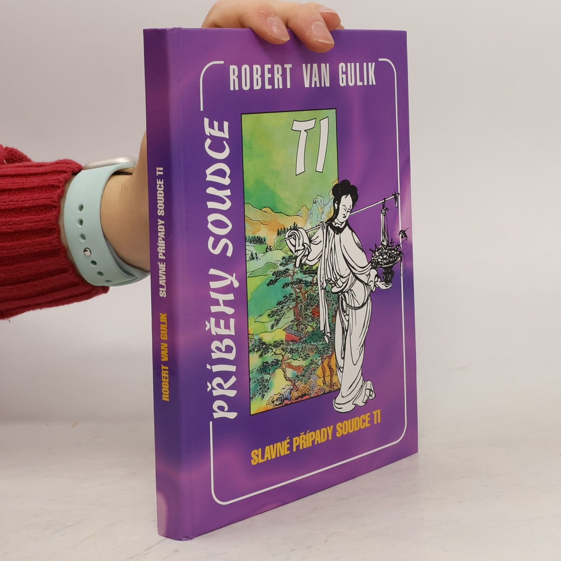 Robert van Gulik Slavné případy soudce Ti