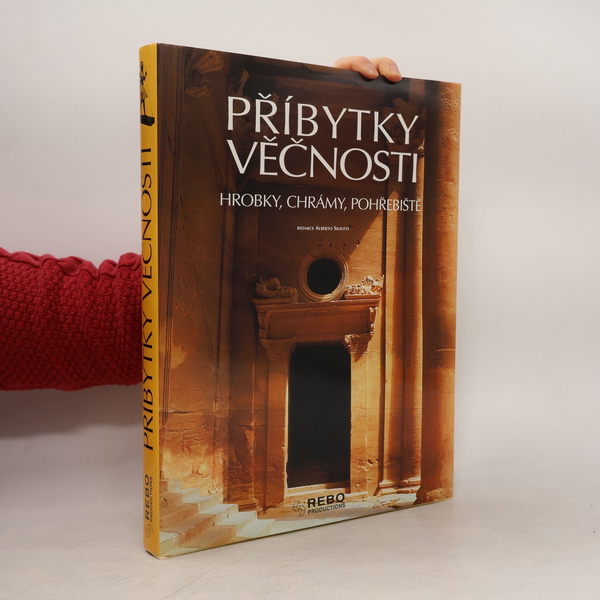 Alberto Siliotti Příbytky věčnosti. Hrobky, chrámy, pohřebiště