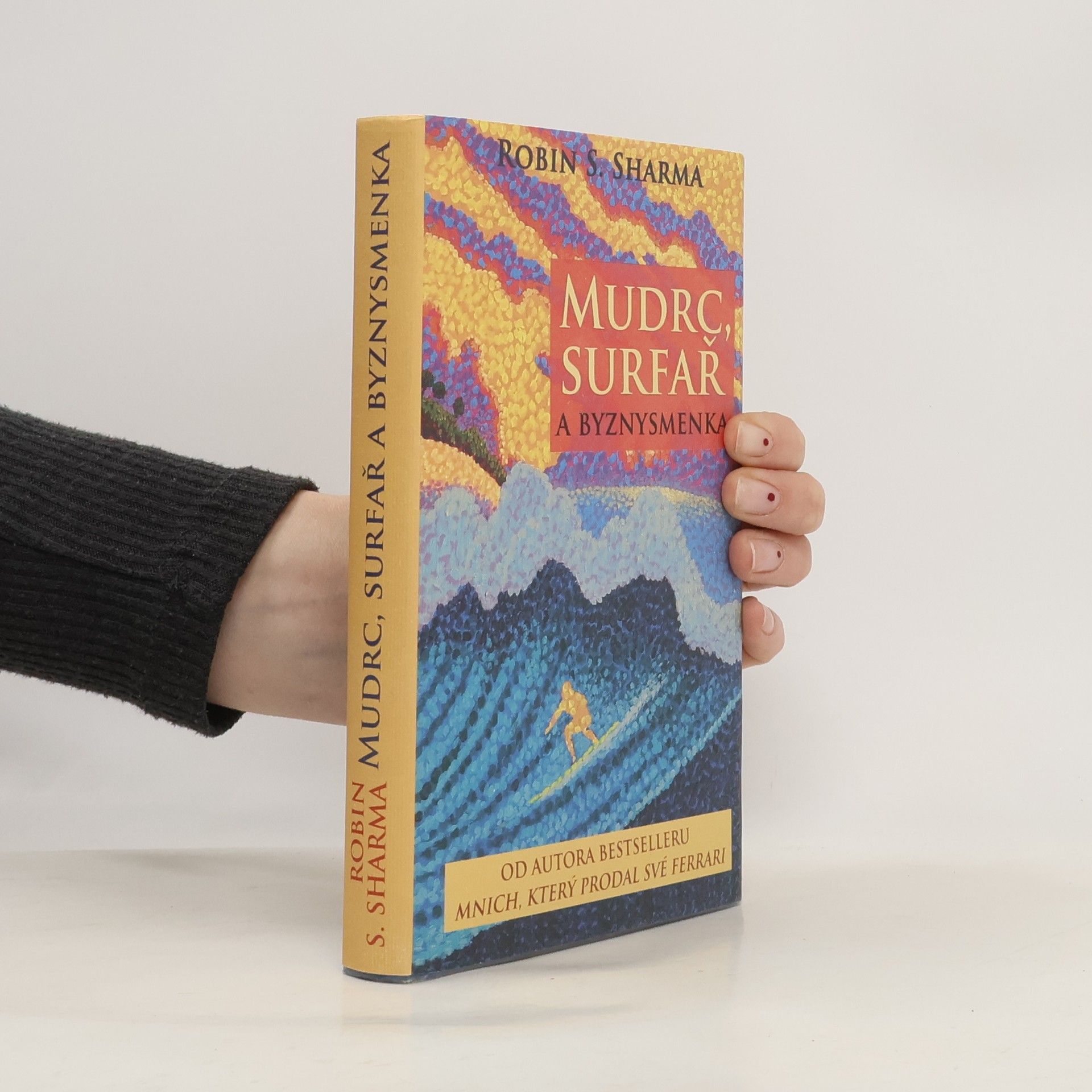 Robin Sharma Mudrc, surfař a byznysmenka