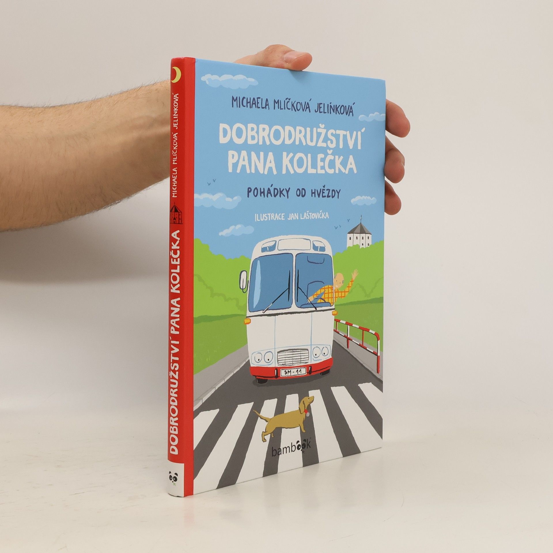 Michaela Mlíčková Jelínková Dobrodružství pana Kolečka. Pohádky od Hvězdy