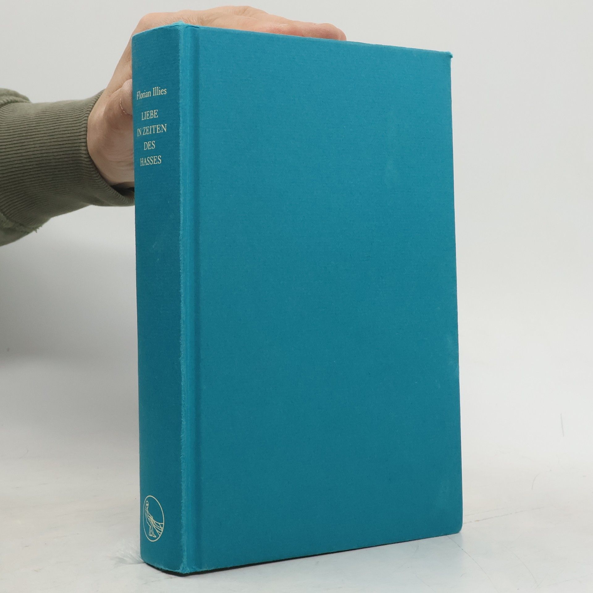Florian Illies Liebe in Zeiten des Hasses