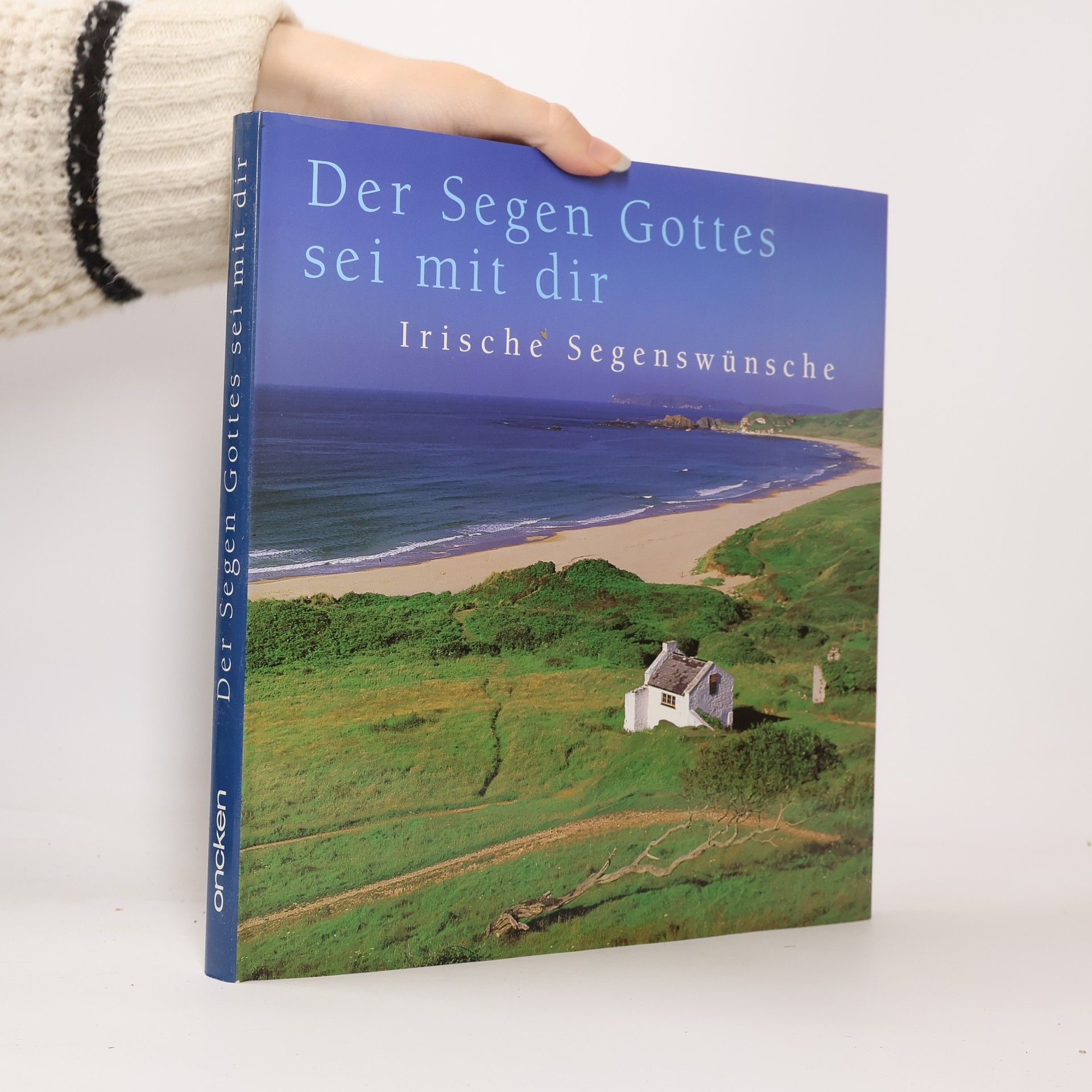 Ashley Shannon Der Segen Gottes sei mit dir. Irische Segenswünsche