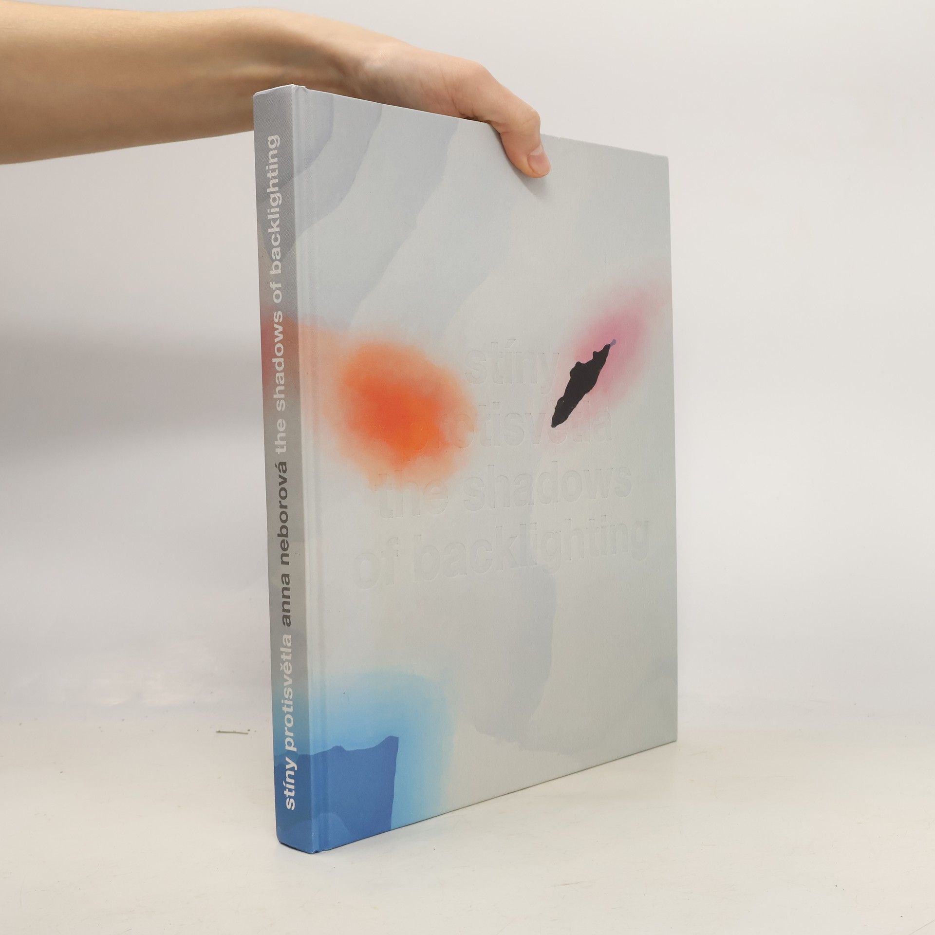 Anna Neborová : stíny protisvětla = the shadows of backlighting