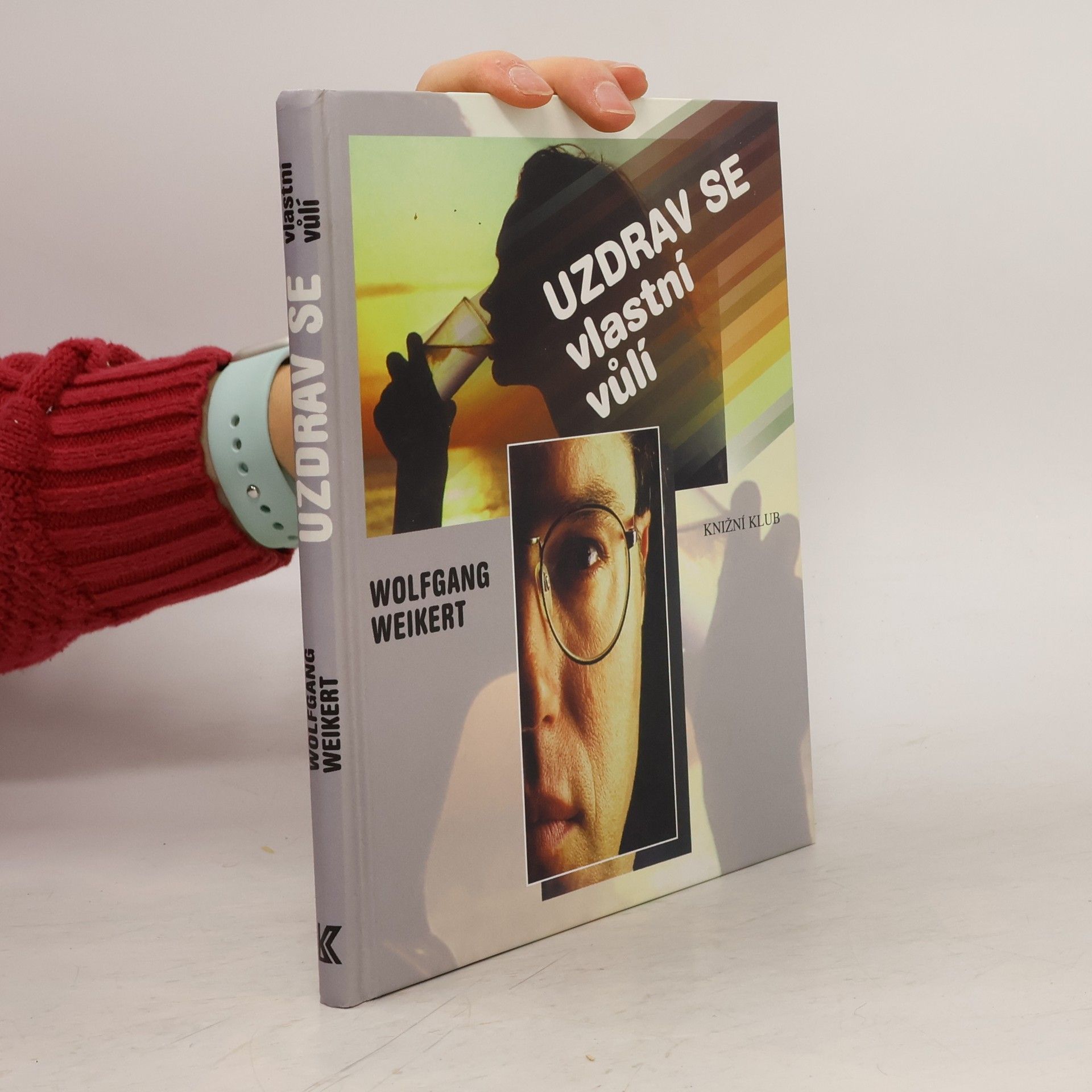 Wolfgang Weikert Uzdrav se vlastní vůlí