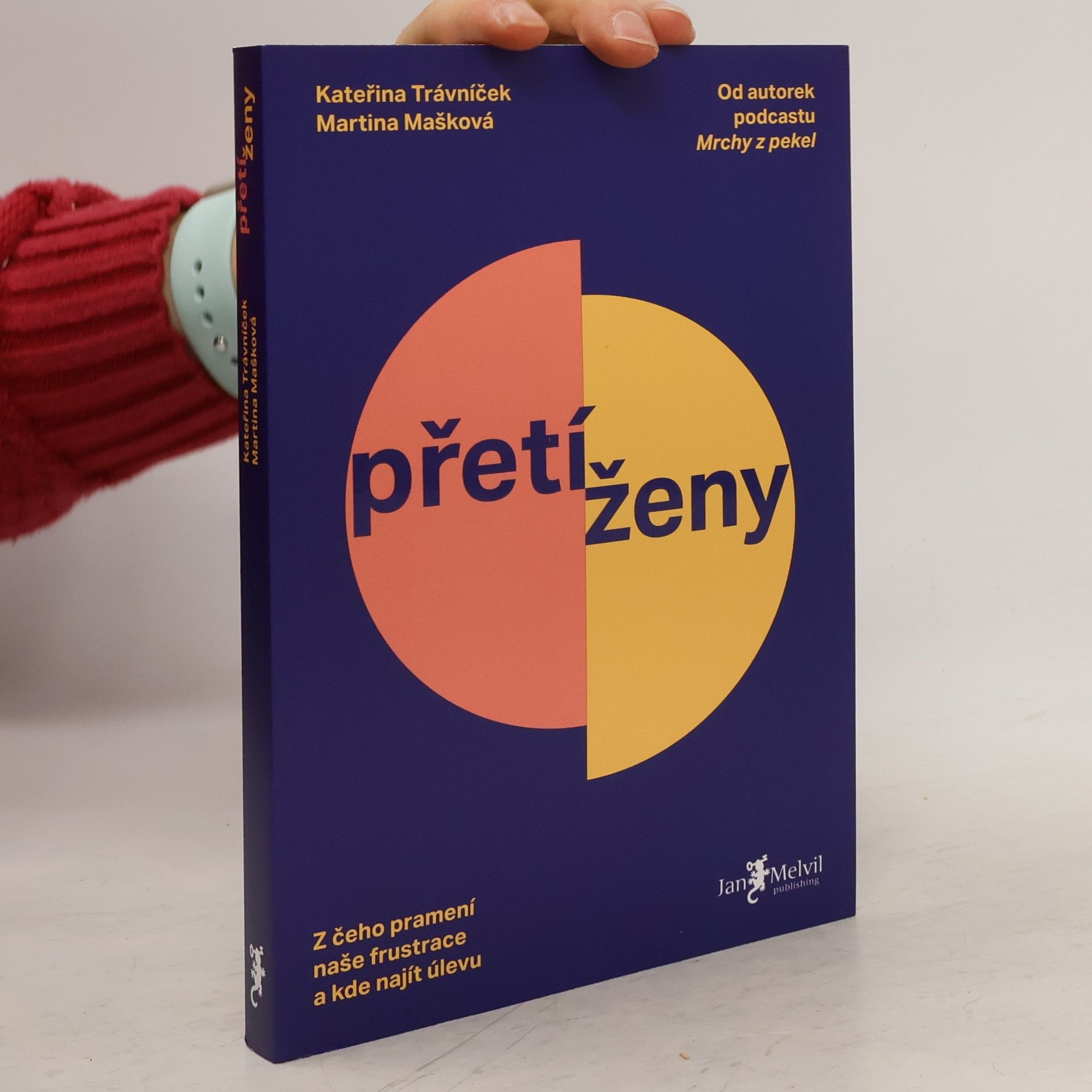 Kateřina Trávníček Přetíženy: z čeho pramení naše frustrace a kde najít úlevu