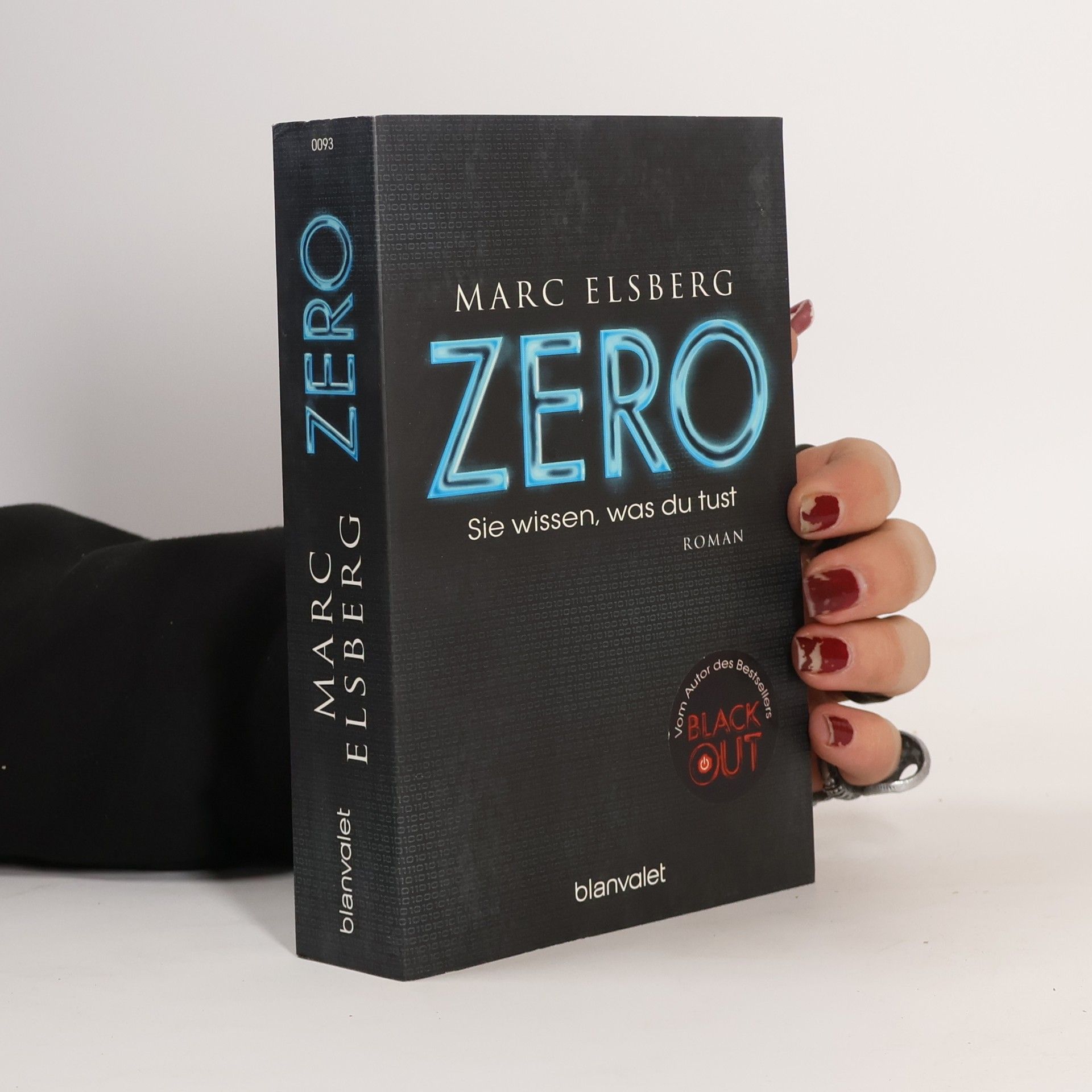 Marc Elsberg Zero. Sie wissen, was du tust