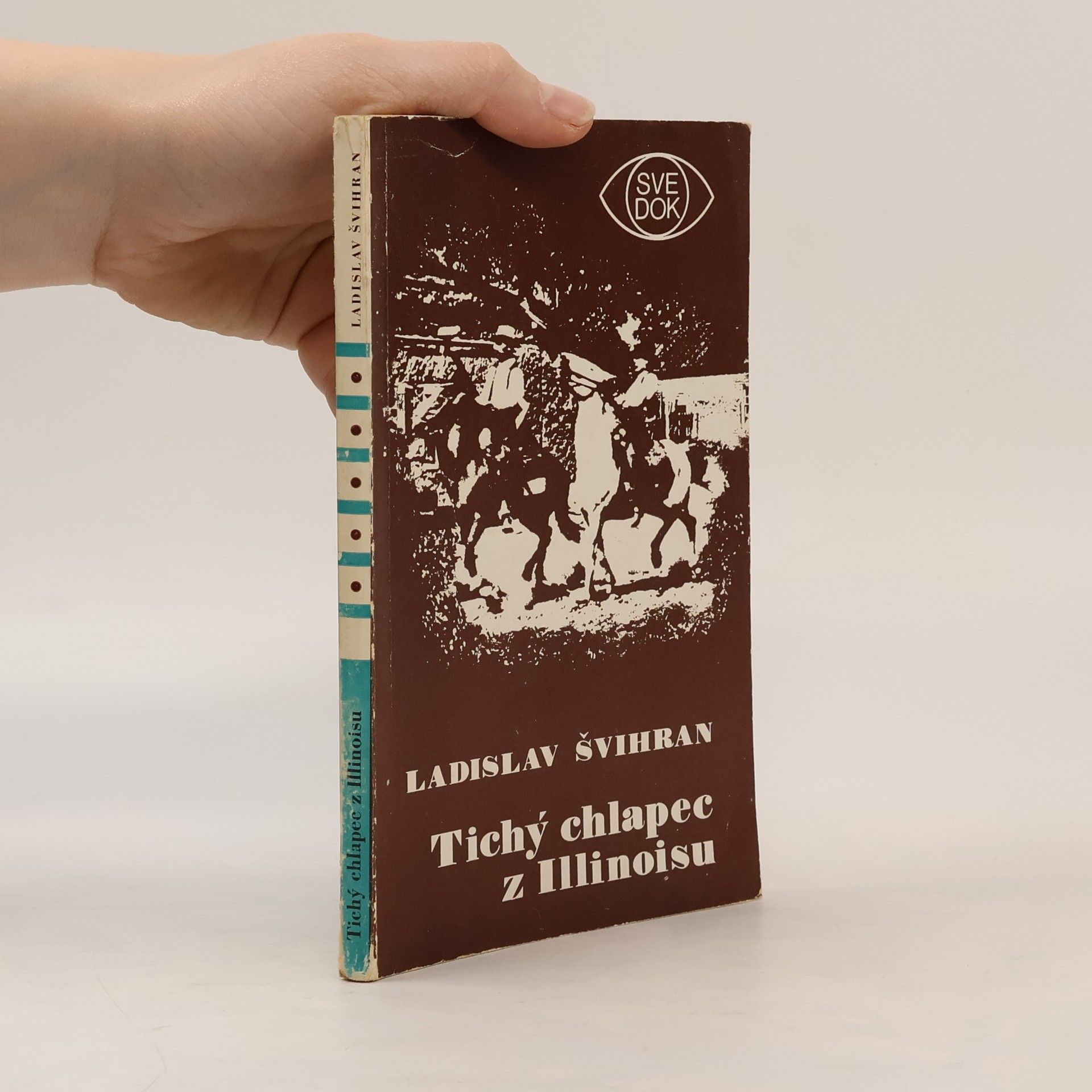 Ladislav Švihran Tichý chlapec z Illinoisu