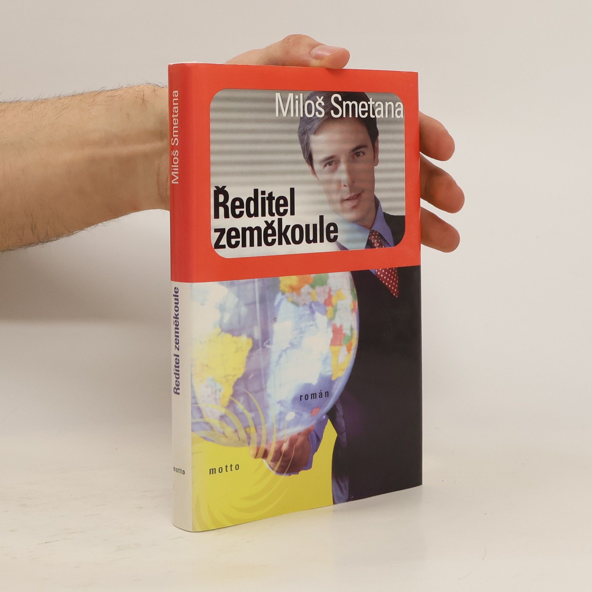 Miloš Smetana Ředitel zeměkoule: Román poněkud satirický, poněkud ironický i dost indiskrétní