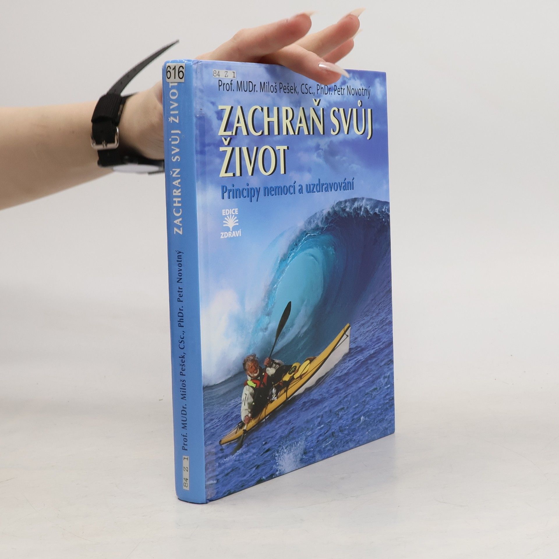 Miloš Pešek Zachraň svůj život. Principy nemocí a uzdravování