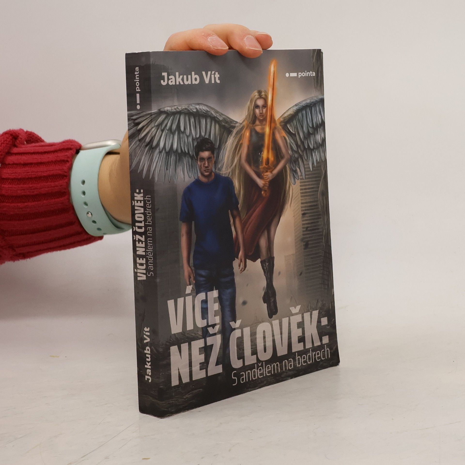Jakub Vít Více než člověk : s andělem na bedrech