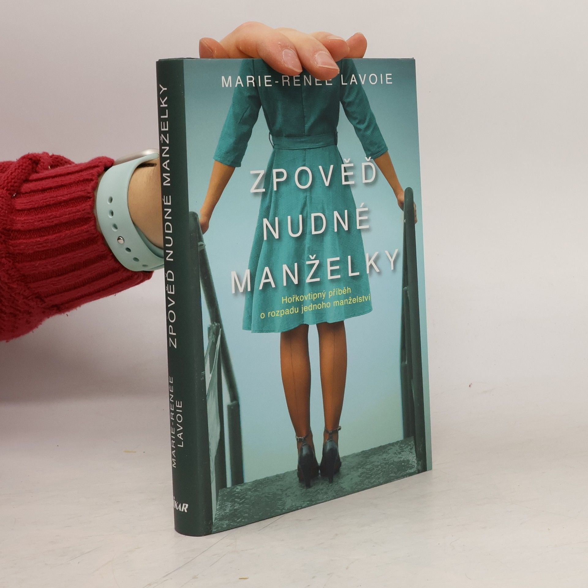 Marie Renée Lavoie Zpověď nudné manželky