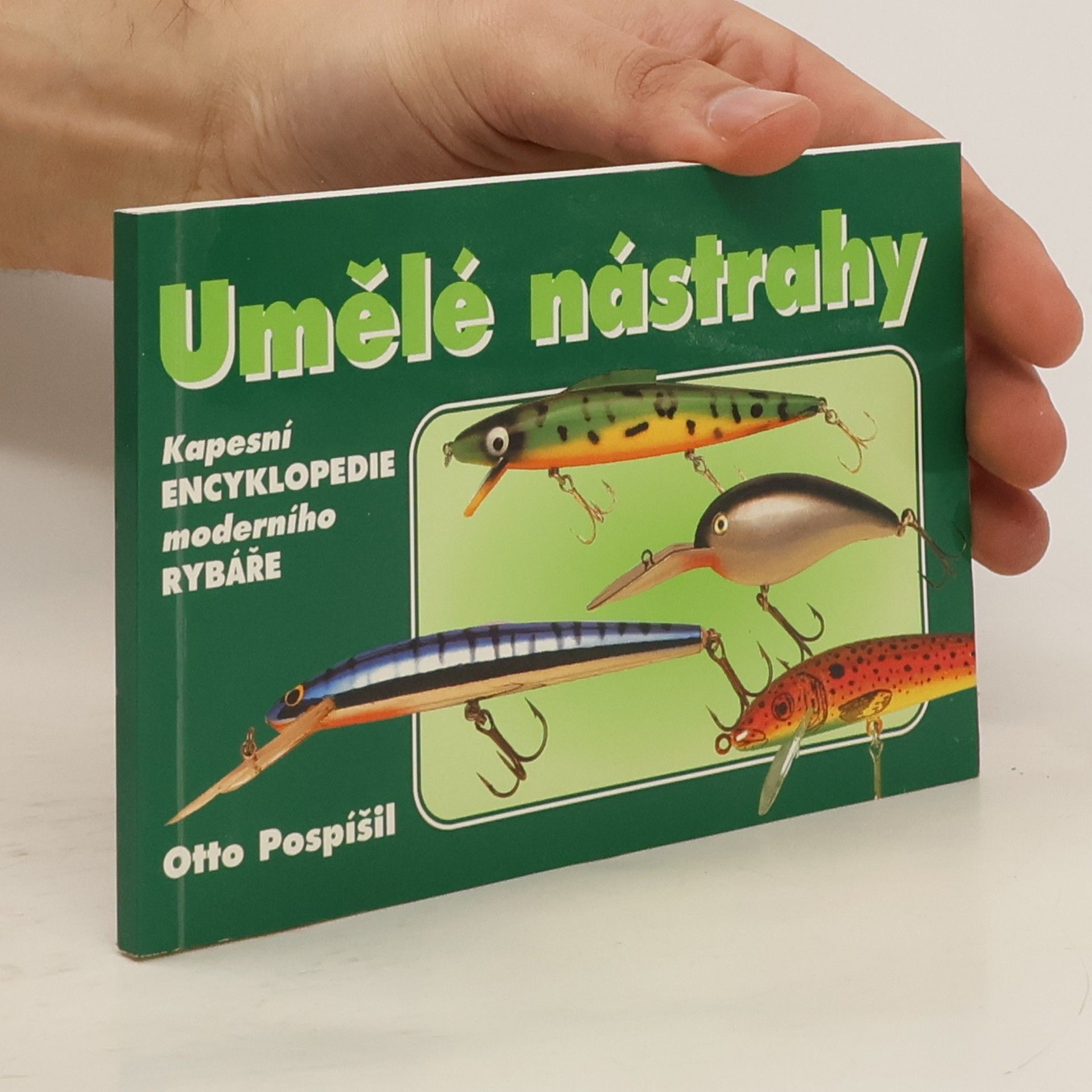 Otto Pospíšil Umělé nástrahy. Kromě umělých mušek