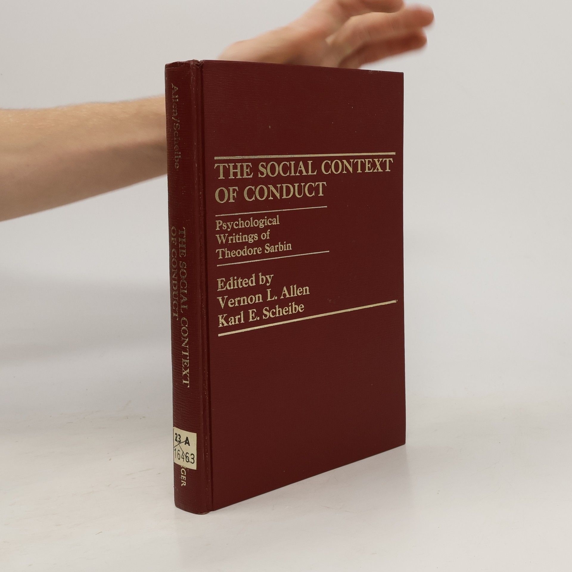 Theodore R. Sarbin The Social Context of Conduct