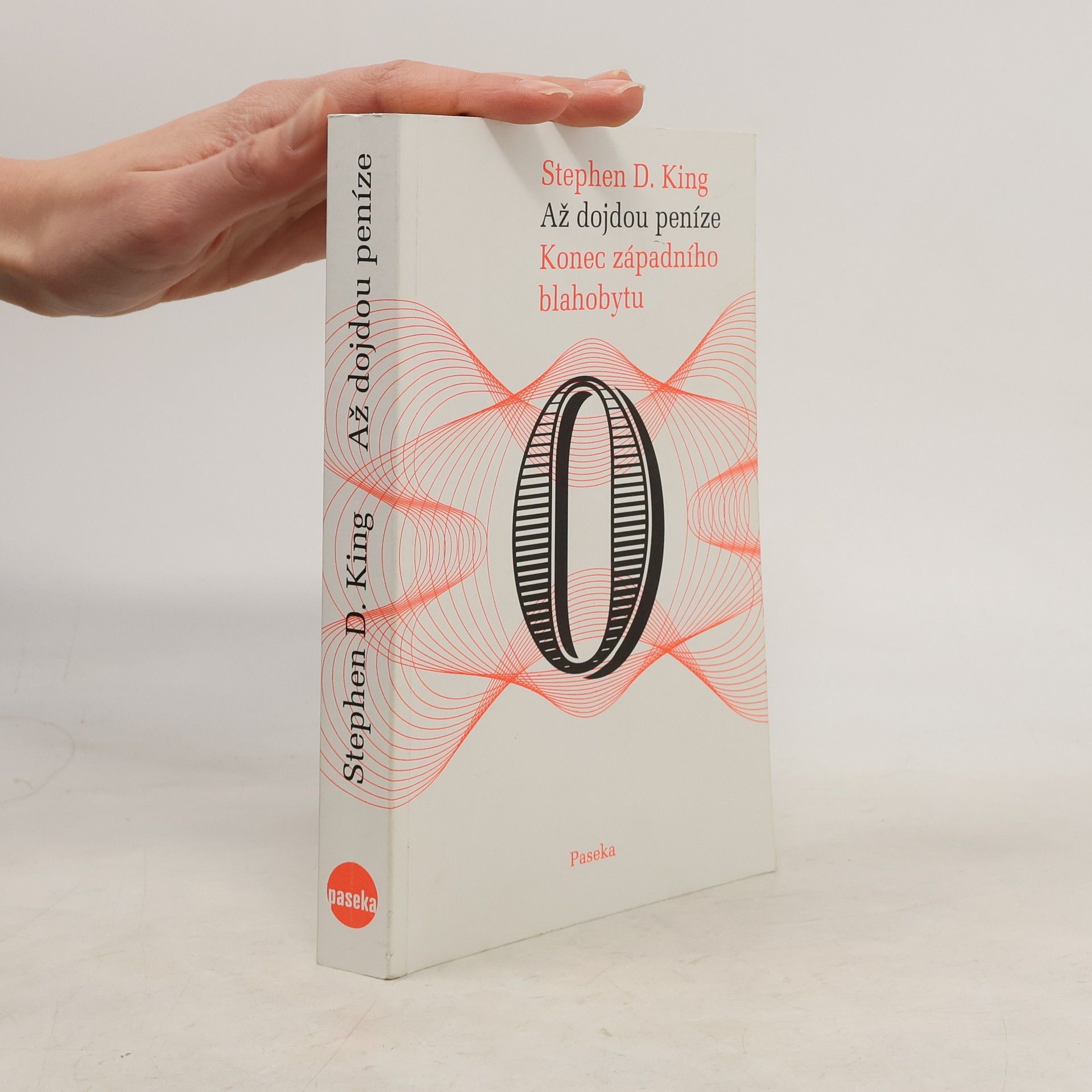 Stephen D. King Až dojdou peníze. konec západního blahobytu