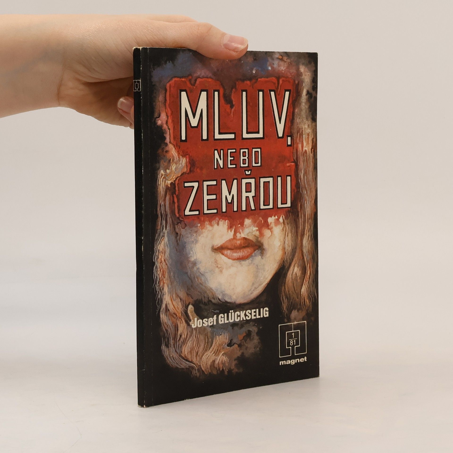 Josef Glückselig Mluv, nebo zemřou