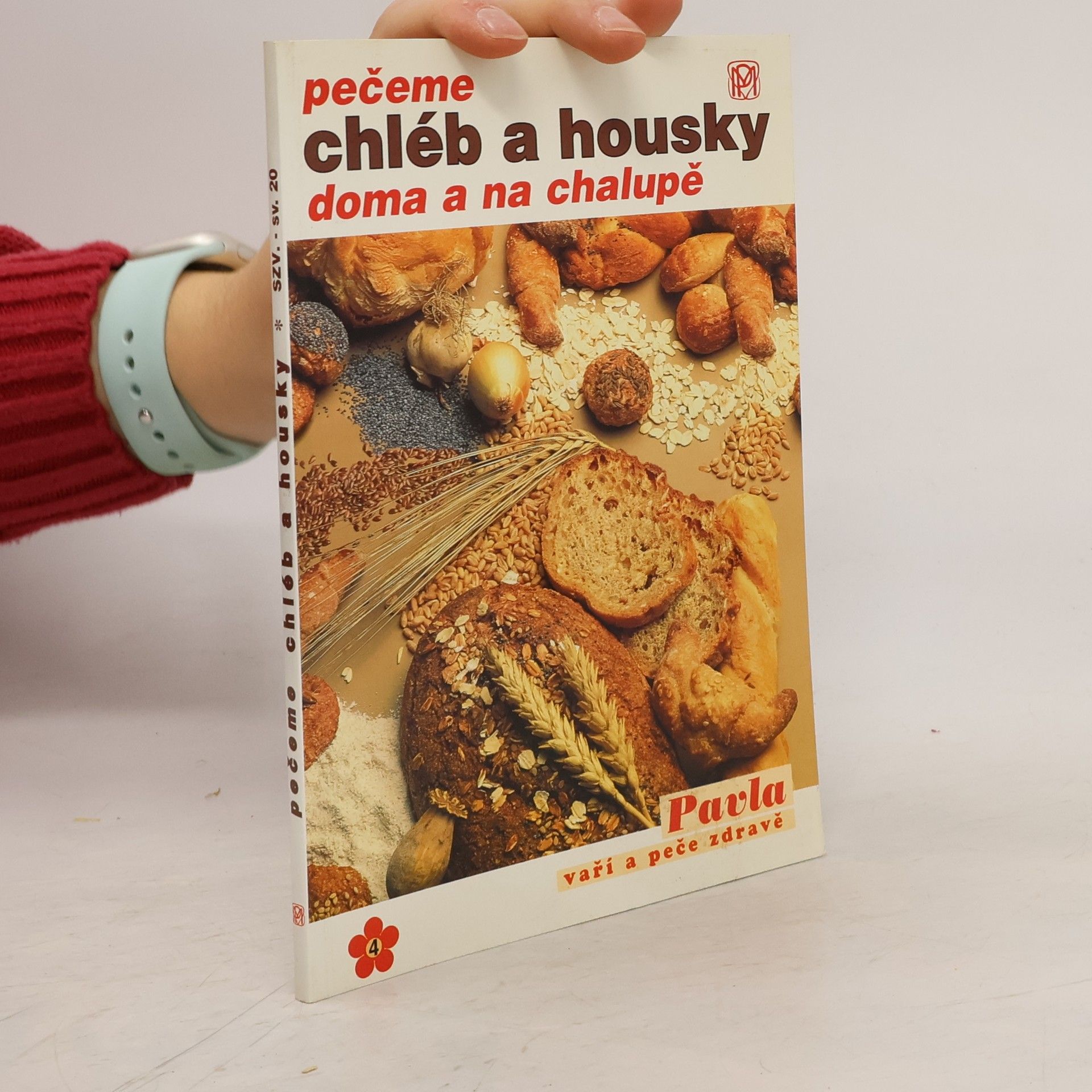 Mária Čermáková Pečeme chléb a housky doma a na chalupě : osvědčené recepty na domácí chléb a chlebové pochoutky