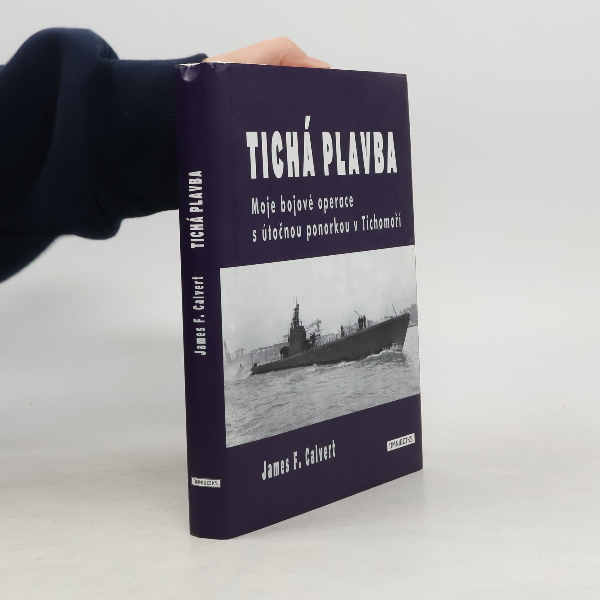 Tichá plavba: Moje bojové operace s útočnou ponorkou v Tichomoří