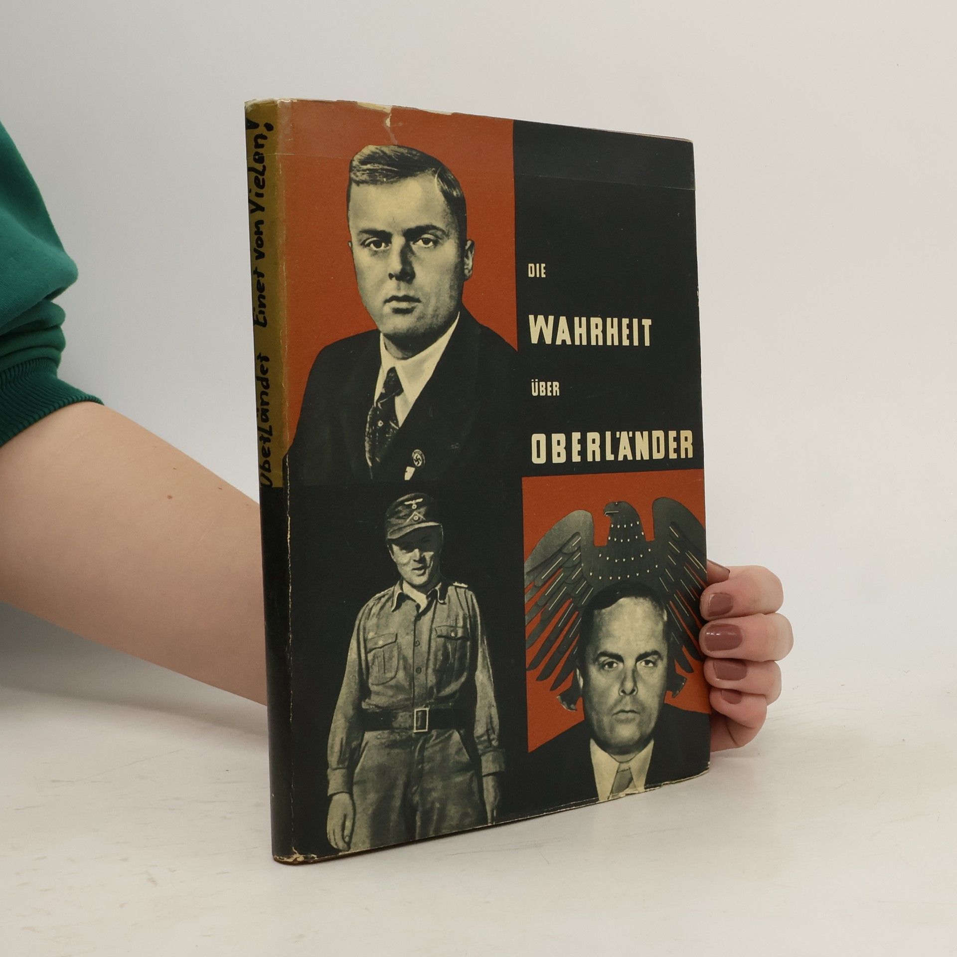 Collectif d'auteurs Die Wahrheit über Oberländer. Braunbuch über die verbrecherische faschistische Vergangenheit des Bonner Ministers