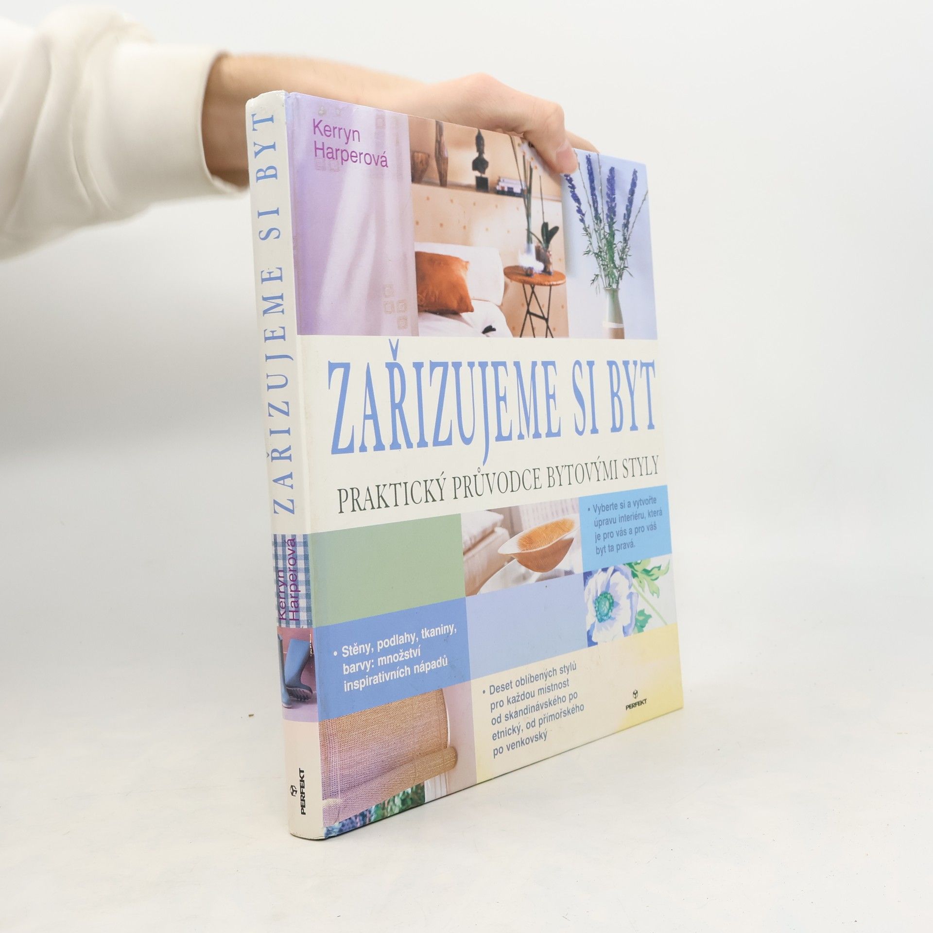 Kerryn Harper Zařizujeme si byt. Praktický průvodce bytovými styly