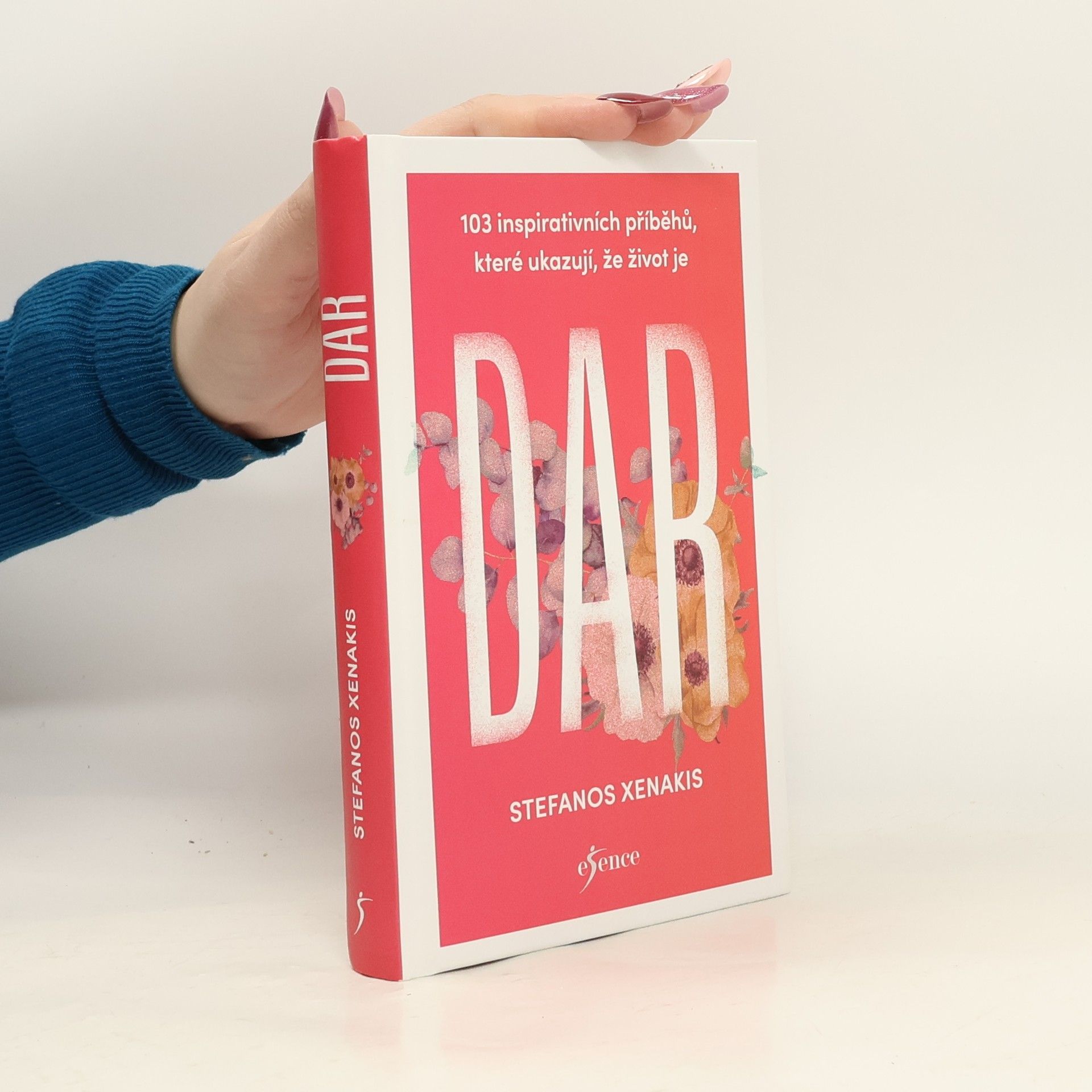 Stefanos Xenakis 103 inspirativních příběhů, které ukazují, že život je dar