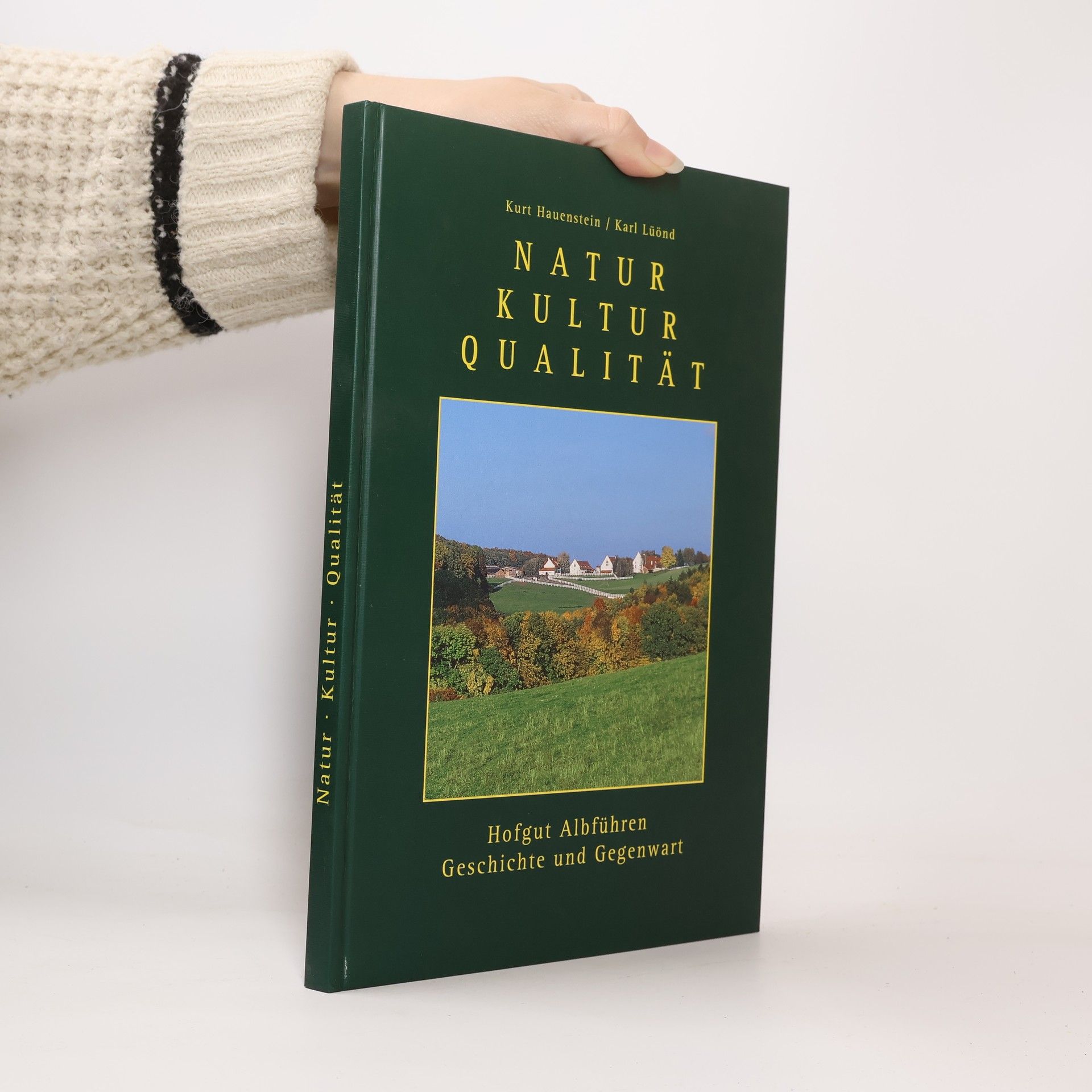 Natur, Kultur, Qualität. Hofgut Albführen, Geschichte und Gegenwart