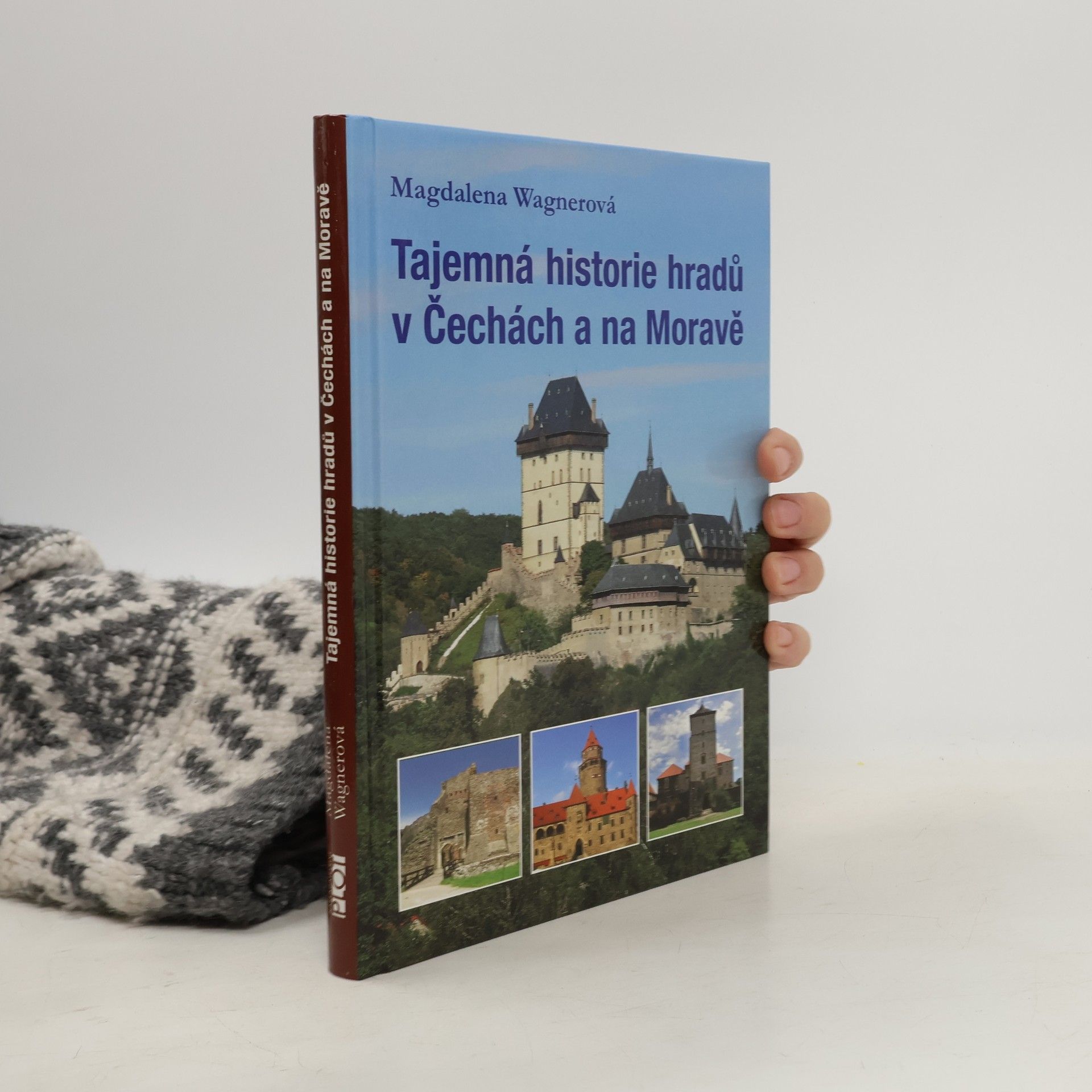 Magdalena Wagnerová Tajemná historie hradů v Čechách a na Moravě