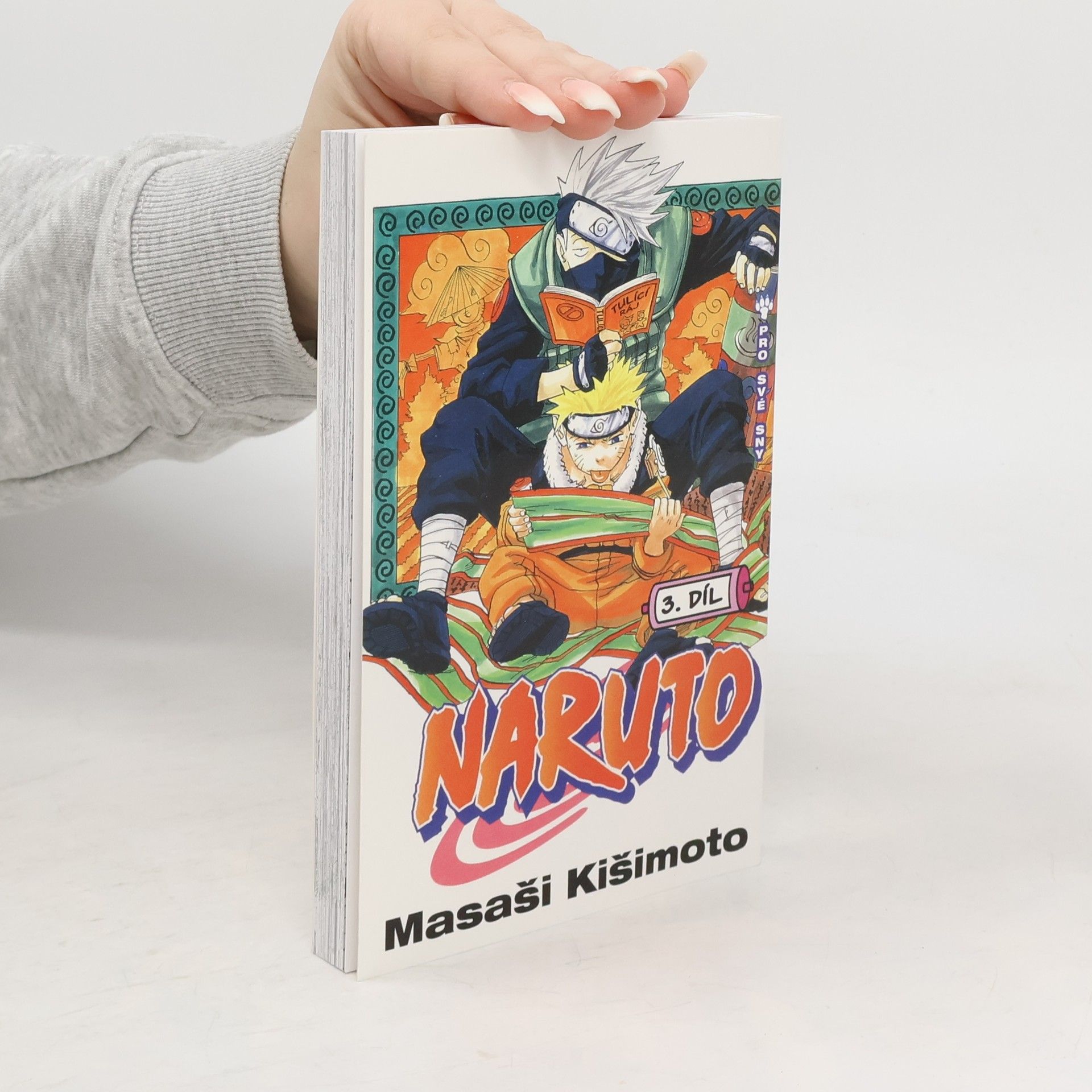 Masashi Kishimoto Pro své sny. Naruto 3. díl