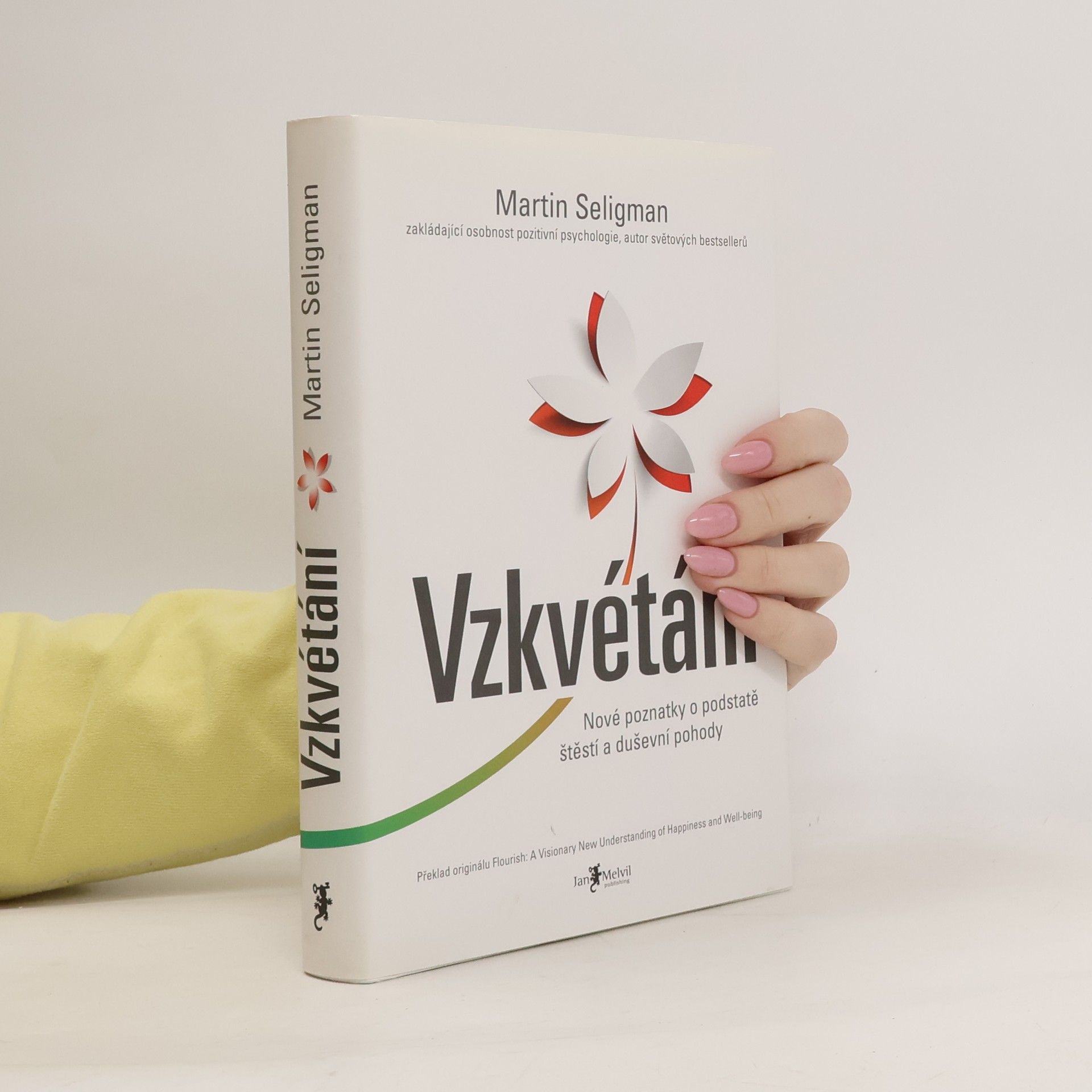 Martin E. P. Seligman Vzkvétání. Nové poznatky o podstatě štěstí a duševní pohody