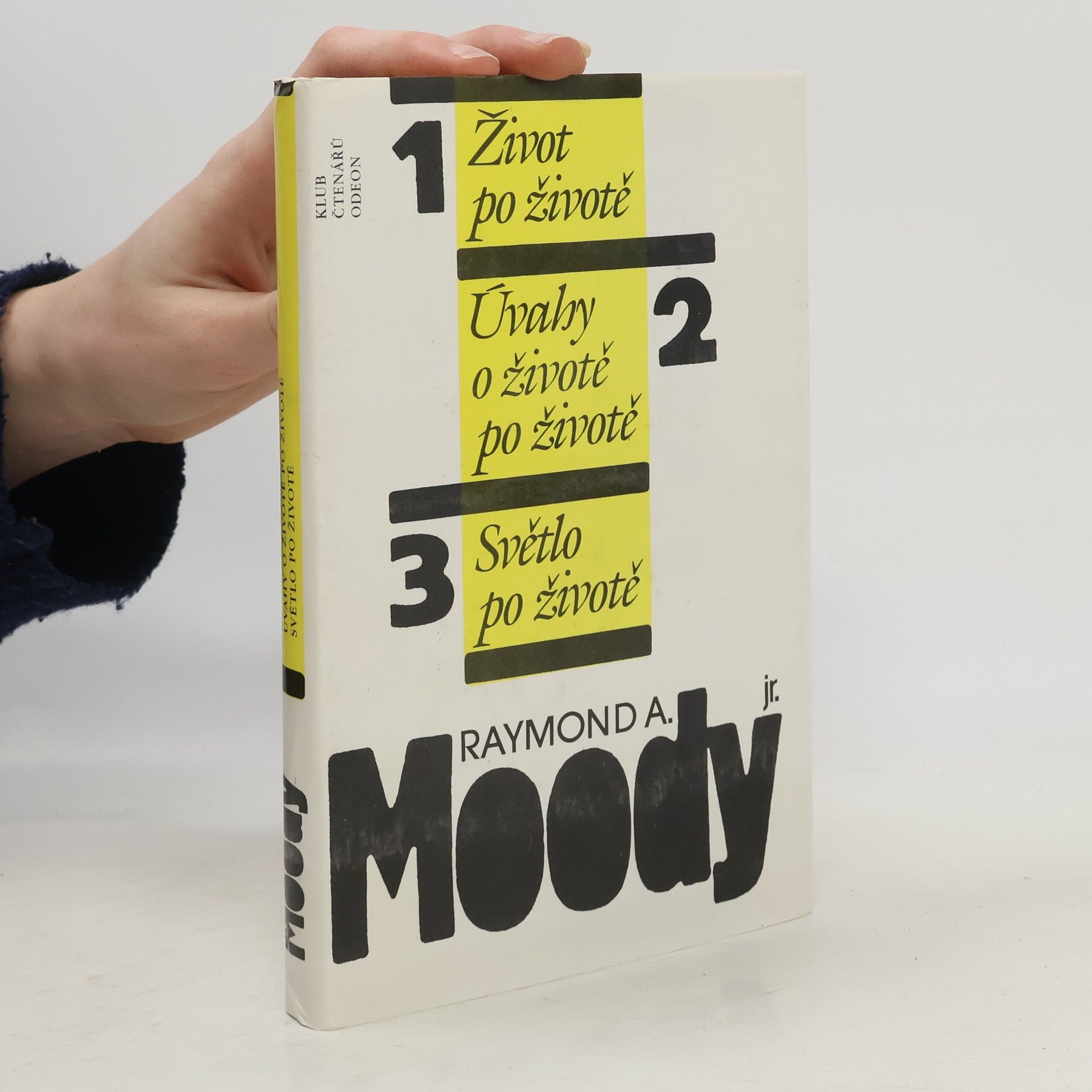 Raymond Moody Život po životě. Úvahy o životě po životě. Světlo po životě