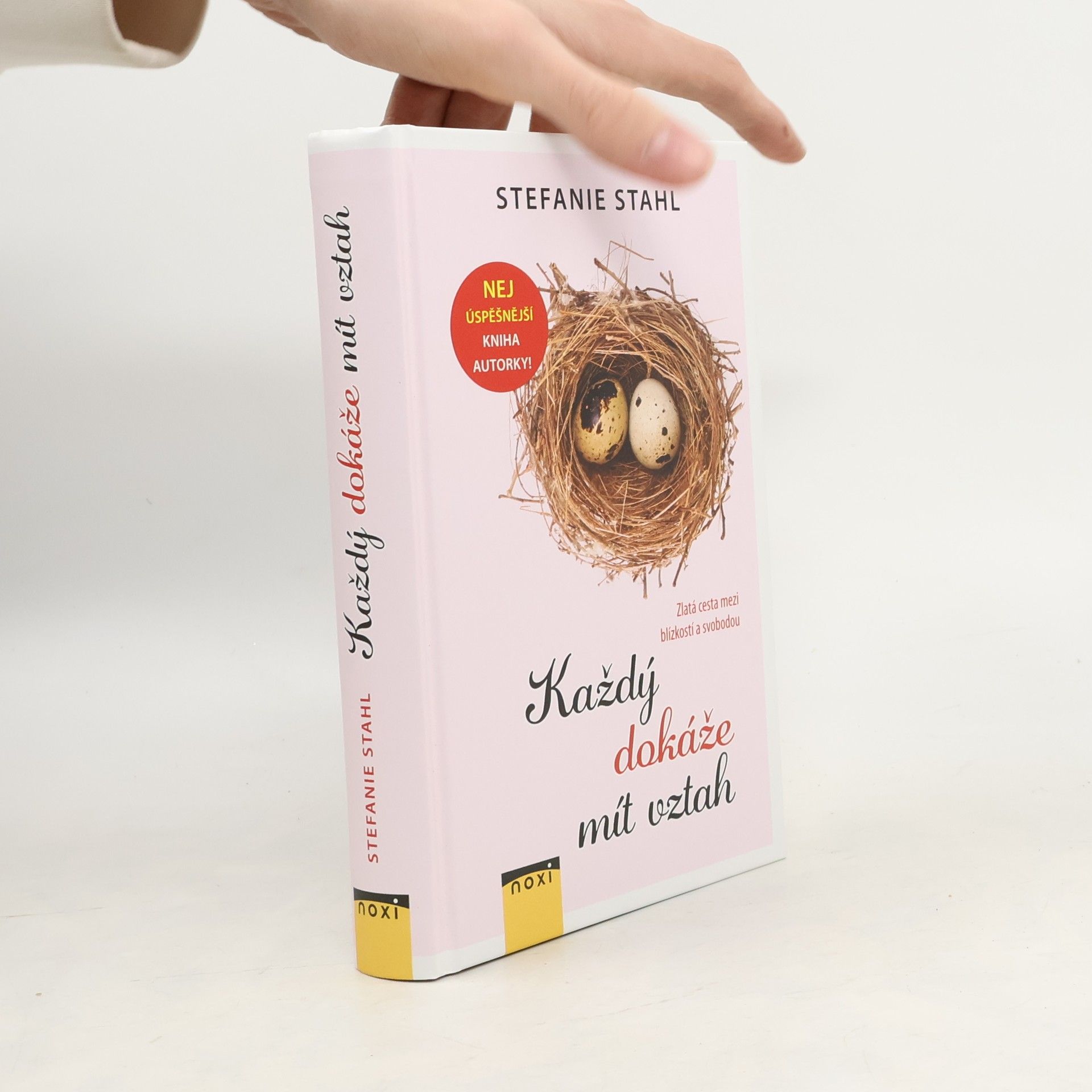 Každý dokáže mít vztah : zlatá cesta mezi blízkostí a svobodou