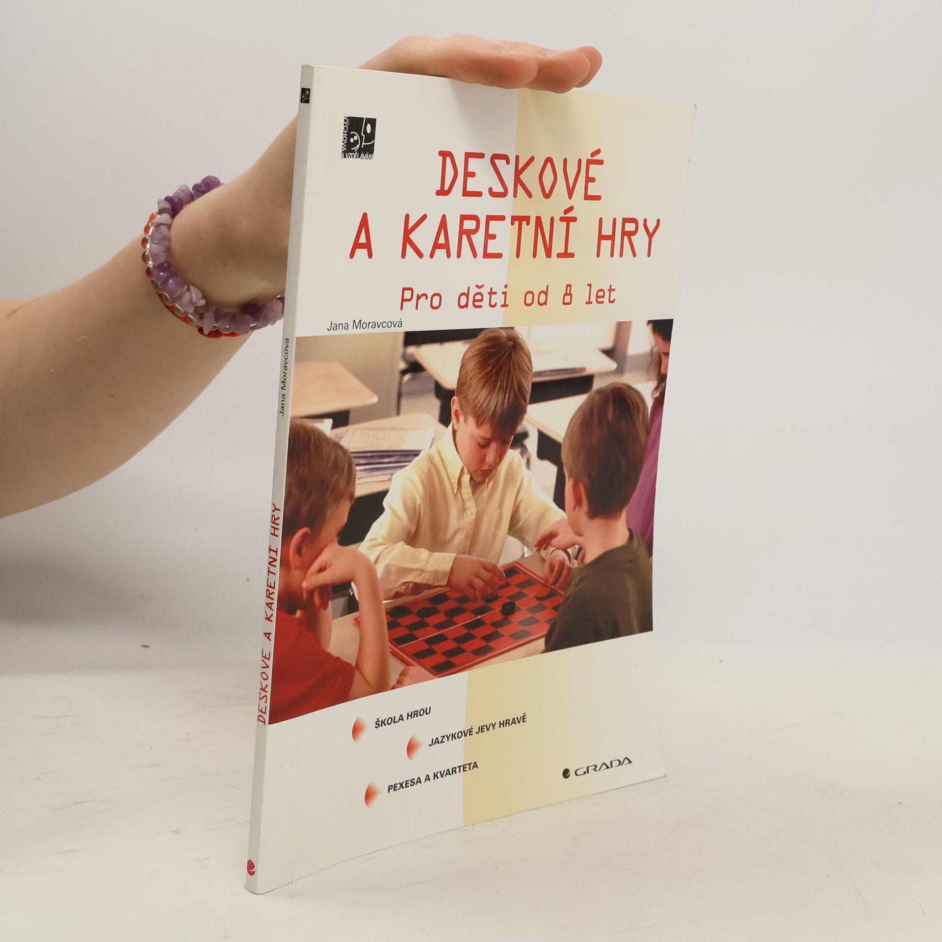 Moravcová Jana Deskové a karetní hry - pro děti od 8 let