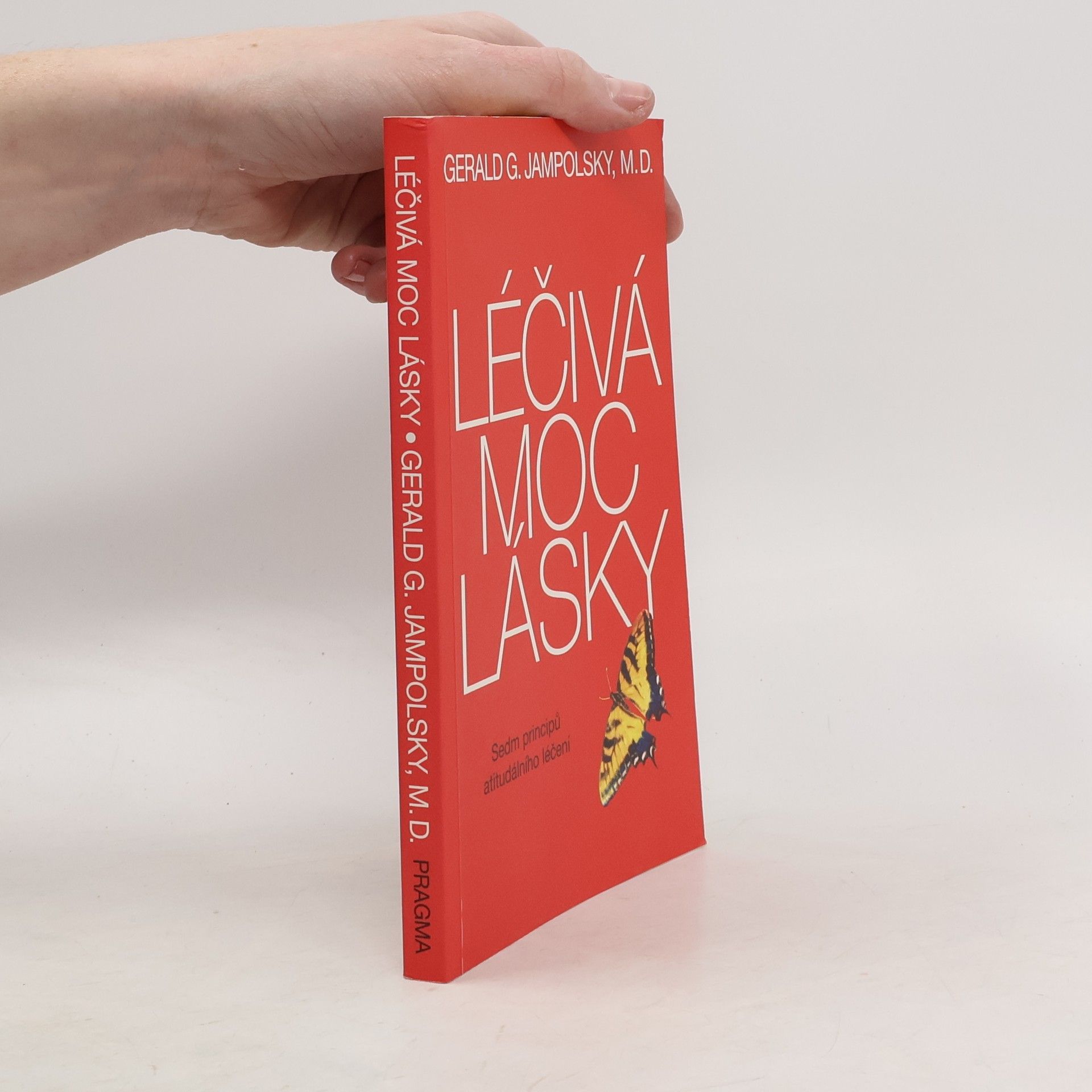 Gerald G. Jampolsky Léčivá moc lásky