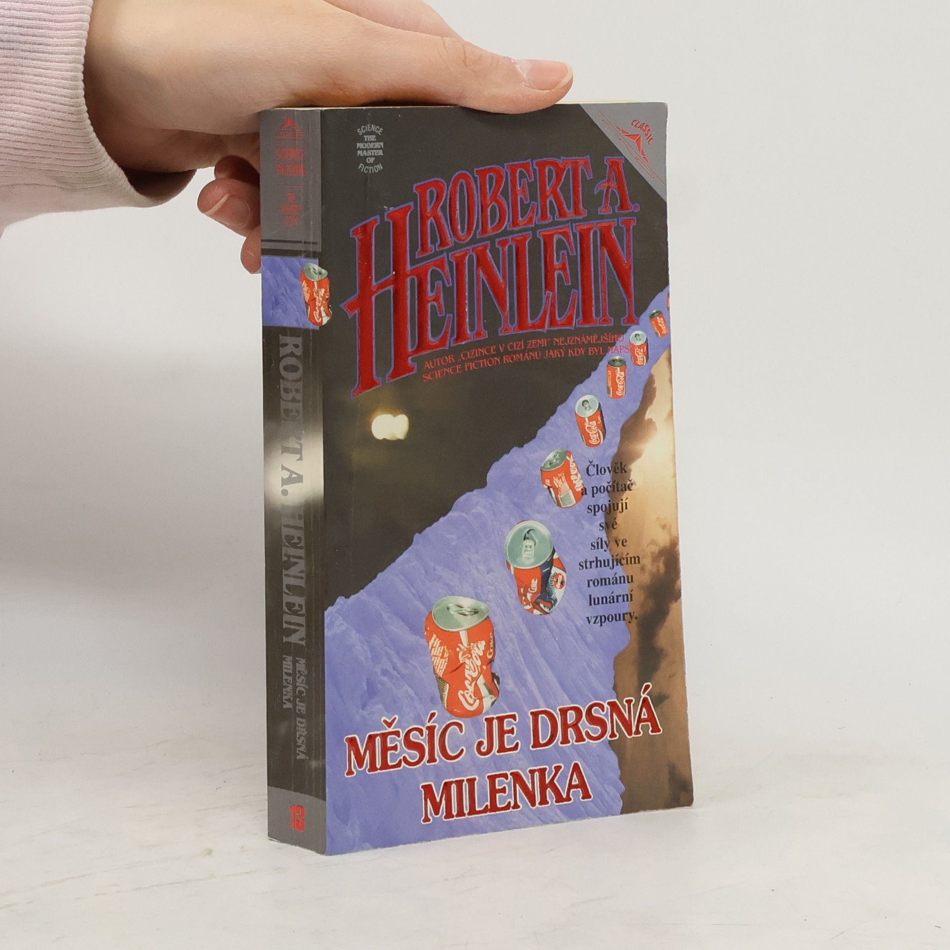 Měsíc je drsná milenka