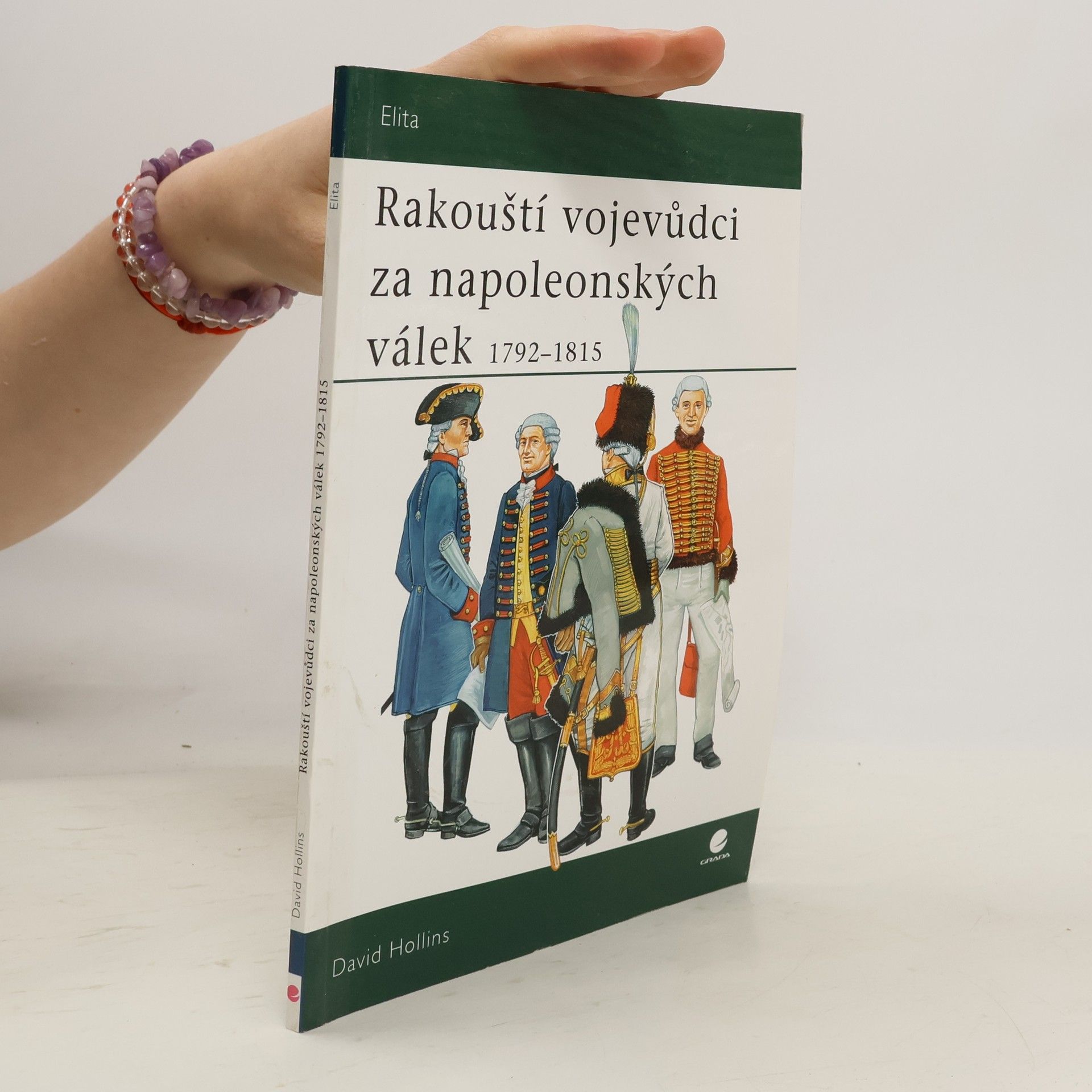 David Hollins Rakouští vojevůdci za napoleonských válek 1792-1815