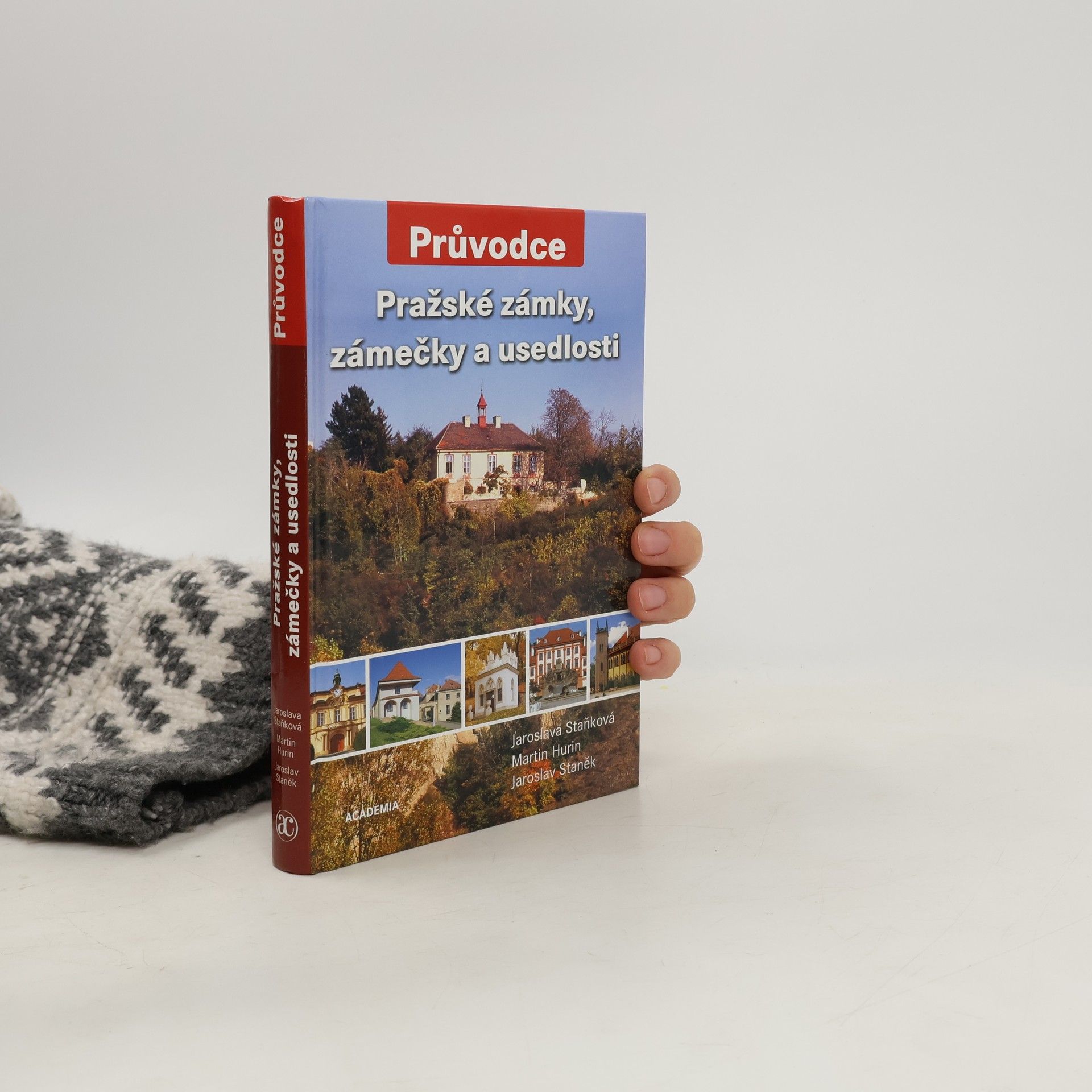 Jaroslava Staňková Pražské zámky, zámečky a usedlosti