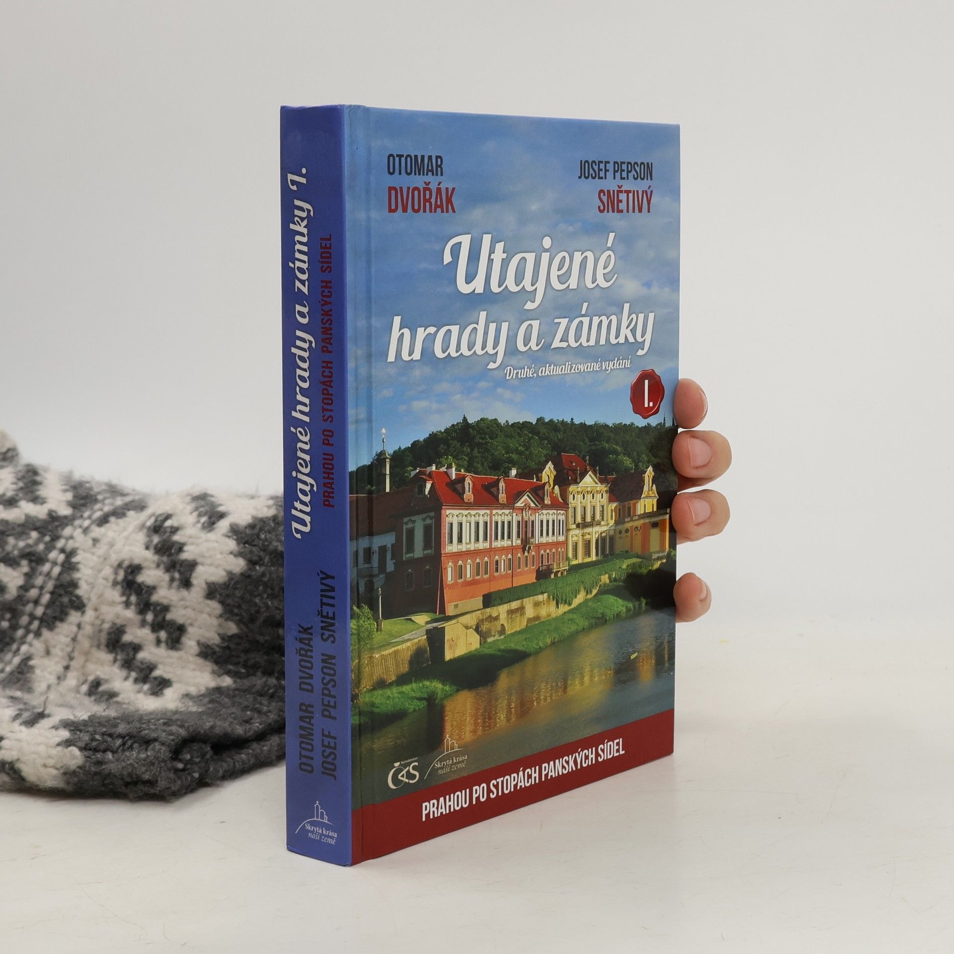 Otomar Dvořák Utajené hrady a zámky I.: Prahou po stopách panských sídel