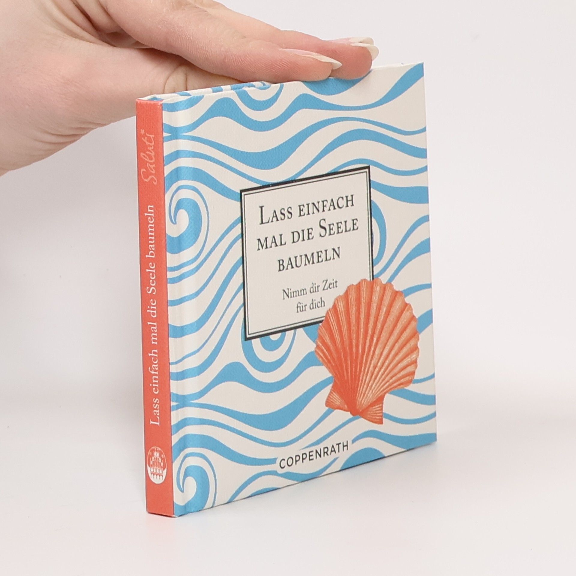 Kolektiv autorů Saluti: Lass einfach mal die Seele baumeln