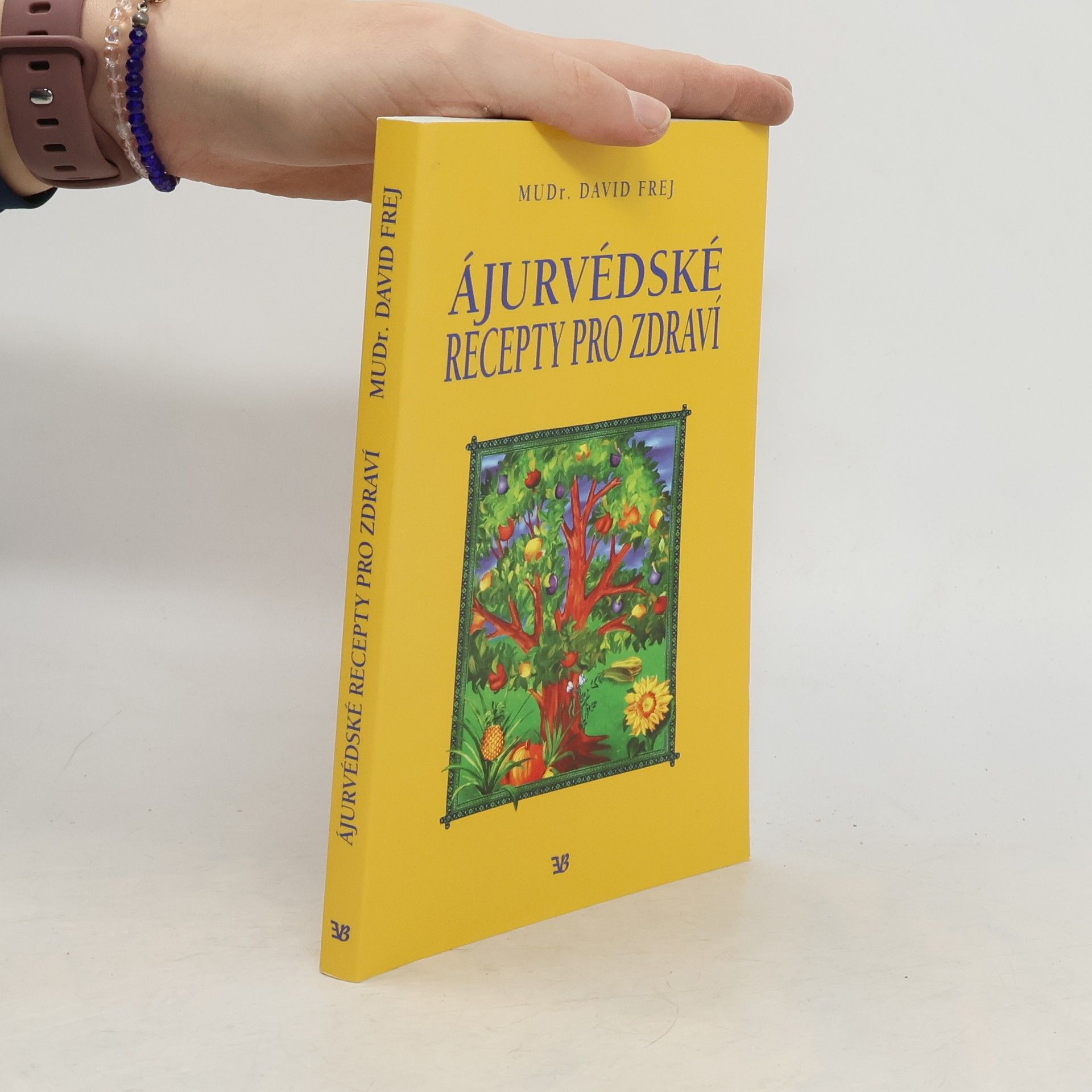David Frej Ájurvédské recepty pro zdraví