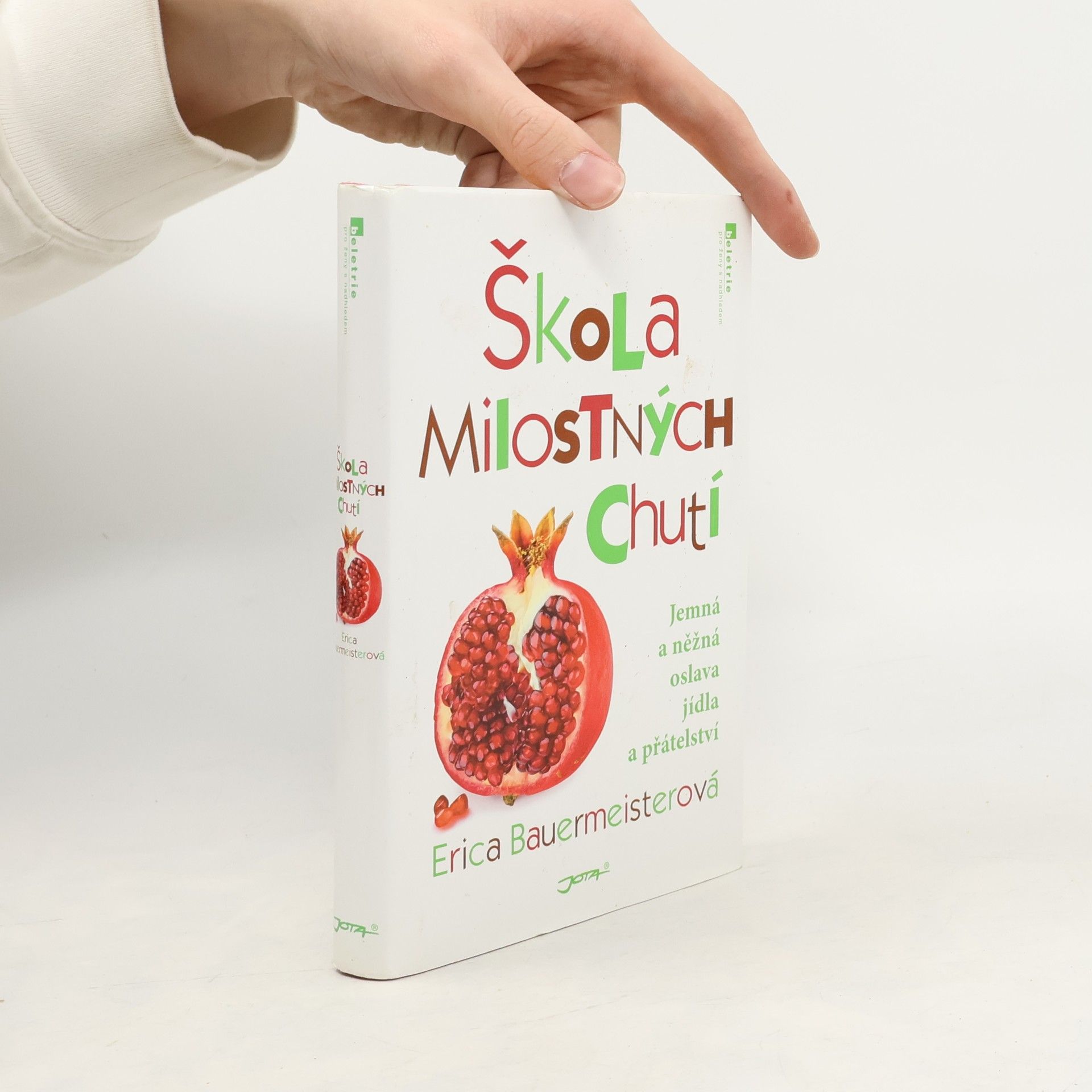 Erica Bauermeister Škola milostných chutí. Jemná a něžná oslava jídla a přátelství