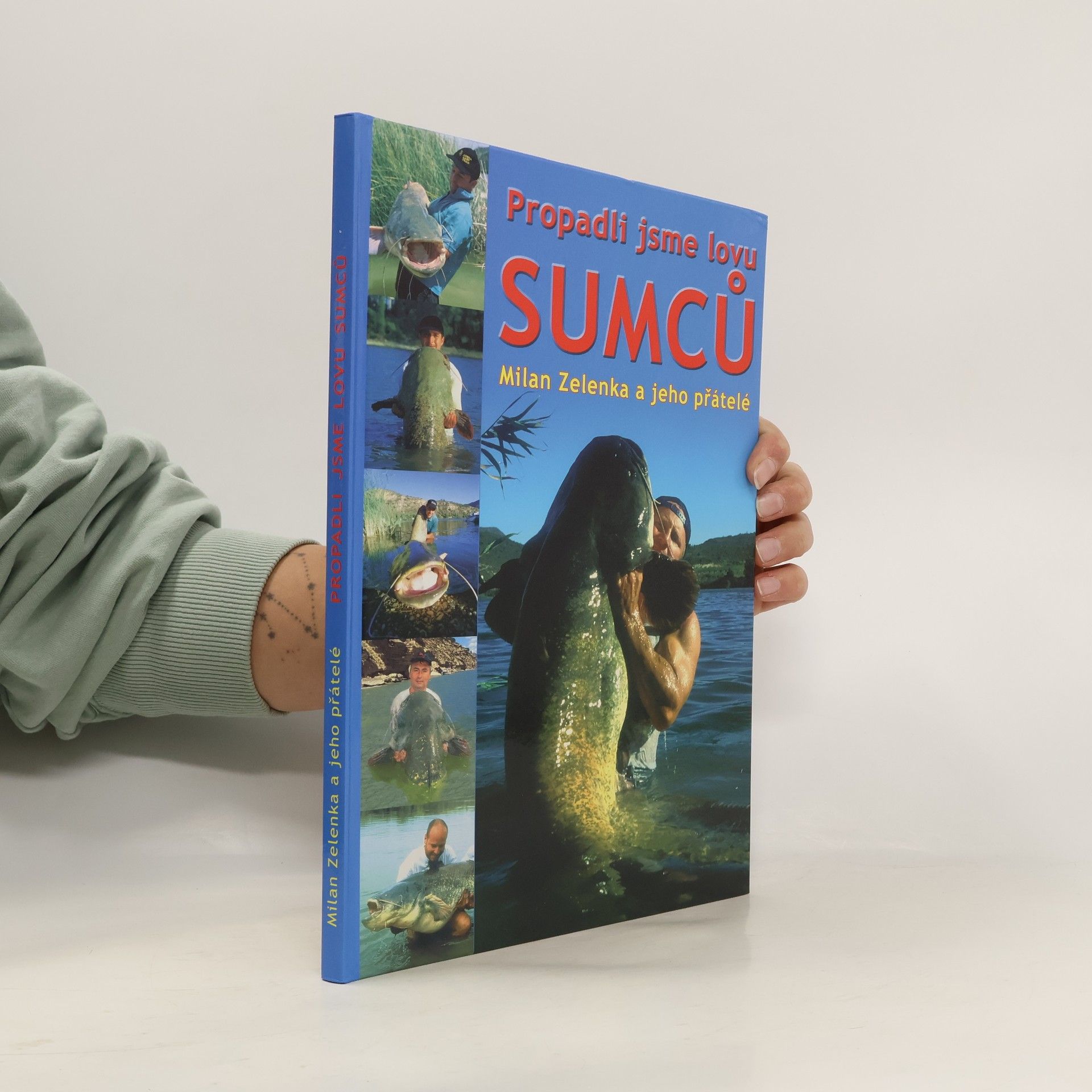Milan Zelenka Propadli jsme lovu sumců