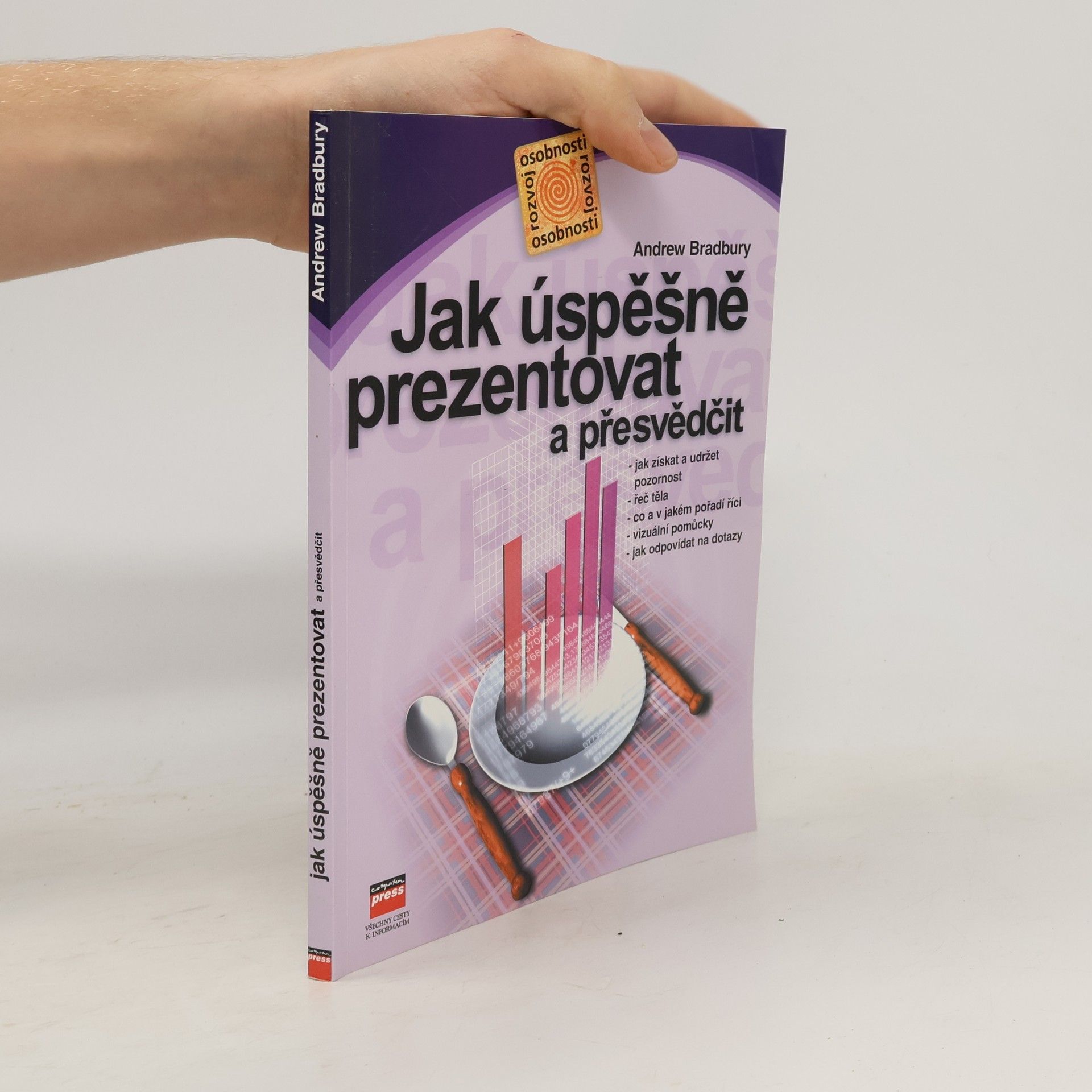 Andrew Bradbury Jak úspěšně prezentovat a přesvědčit